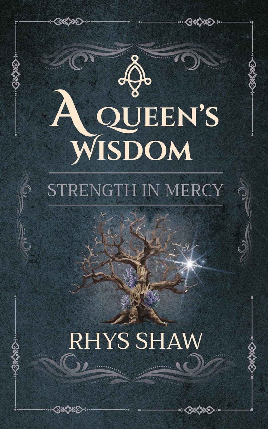 A Queen's Wisdom - Strength In Mercy