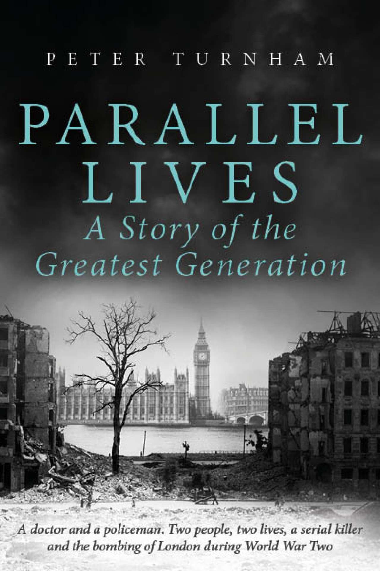 Parallel Lives - A Story of the Greatest Generation