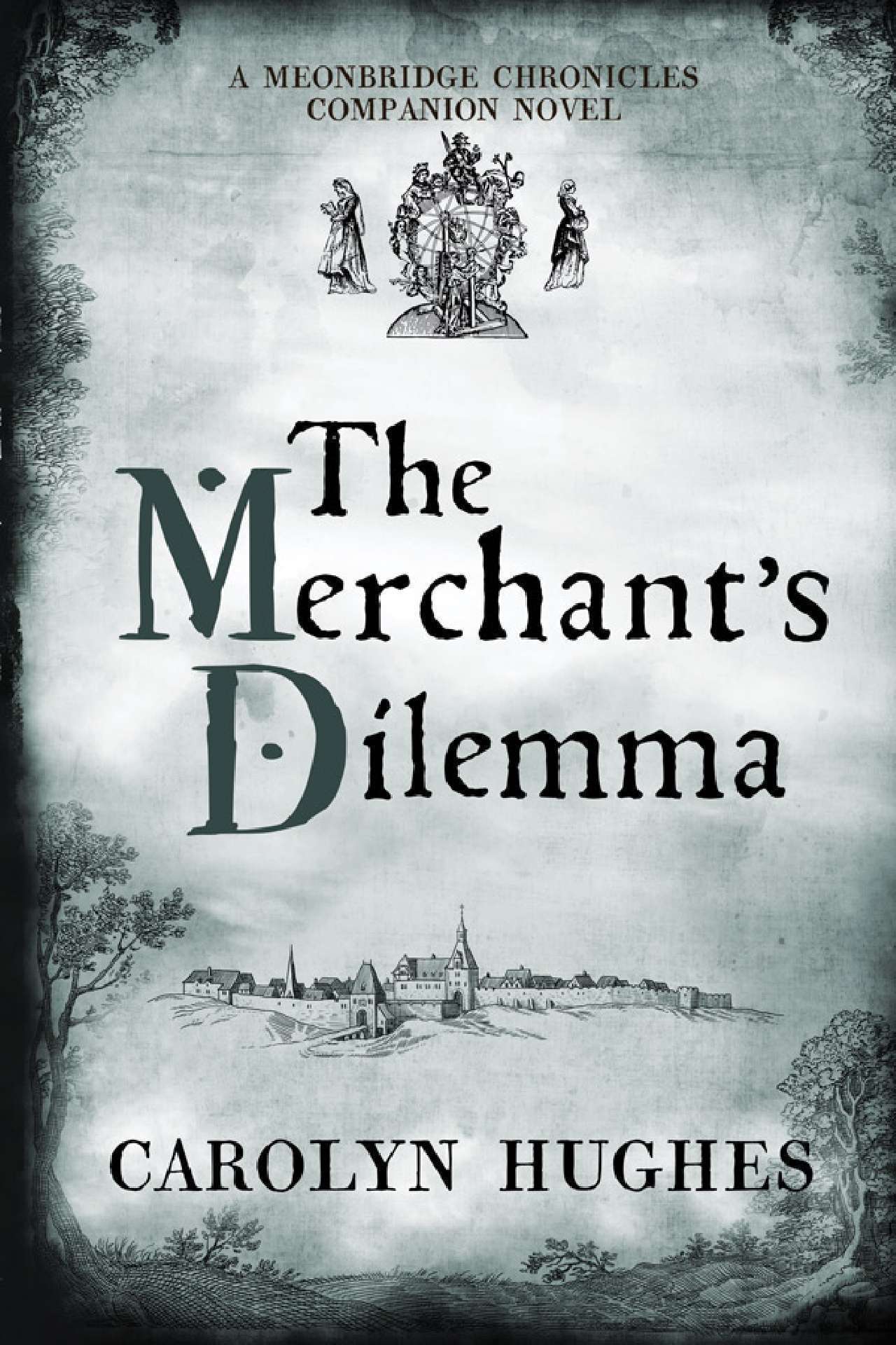 The Merchant's Dilemma: A Meonbridge Chronicles Companion Novel