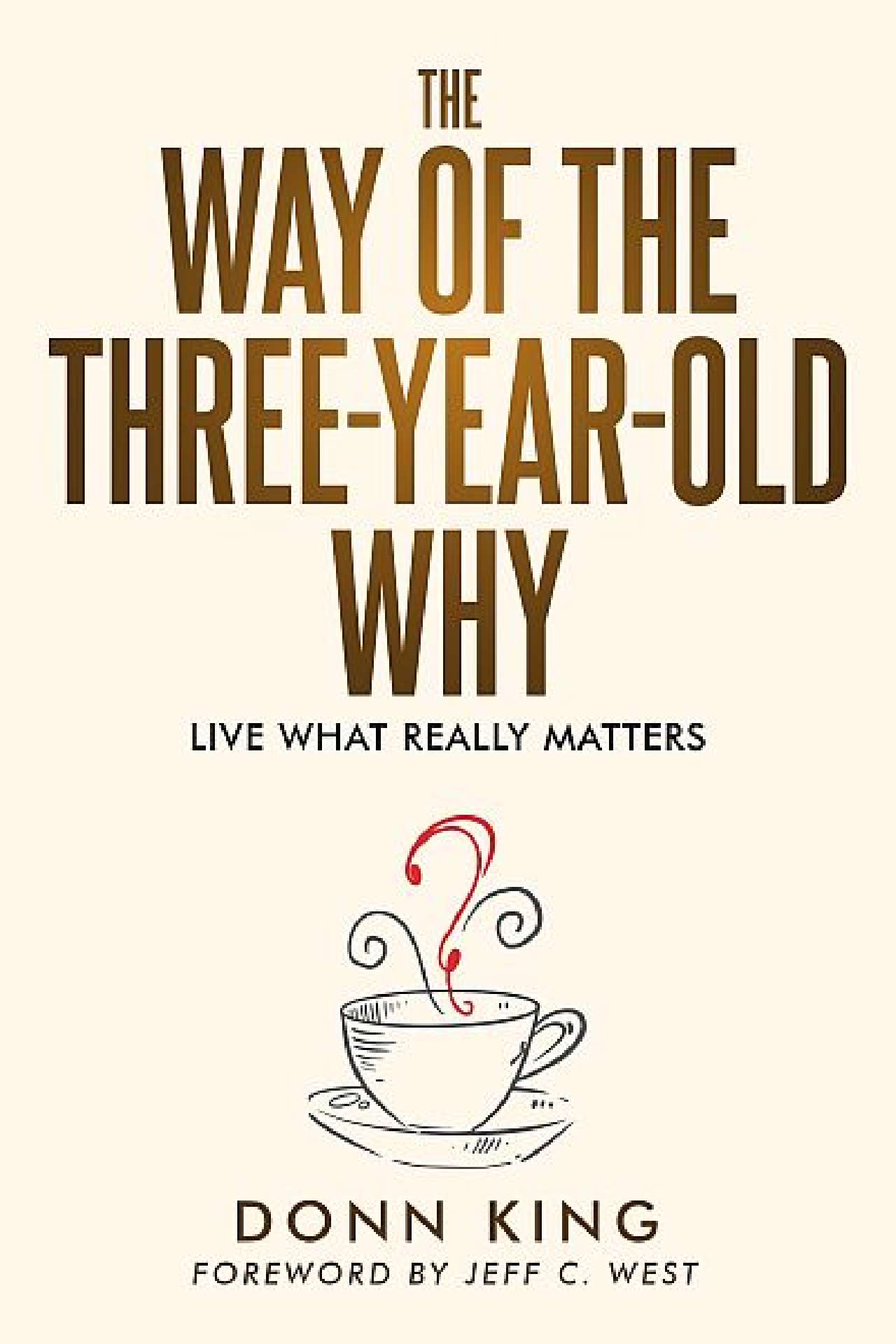 The Way of the Three-Year-Old Why