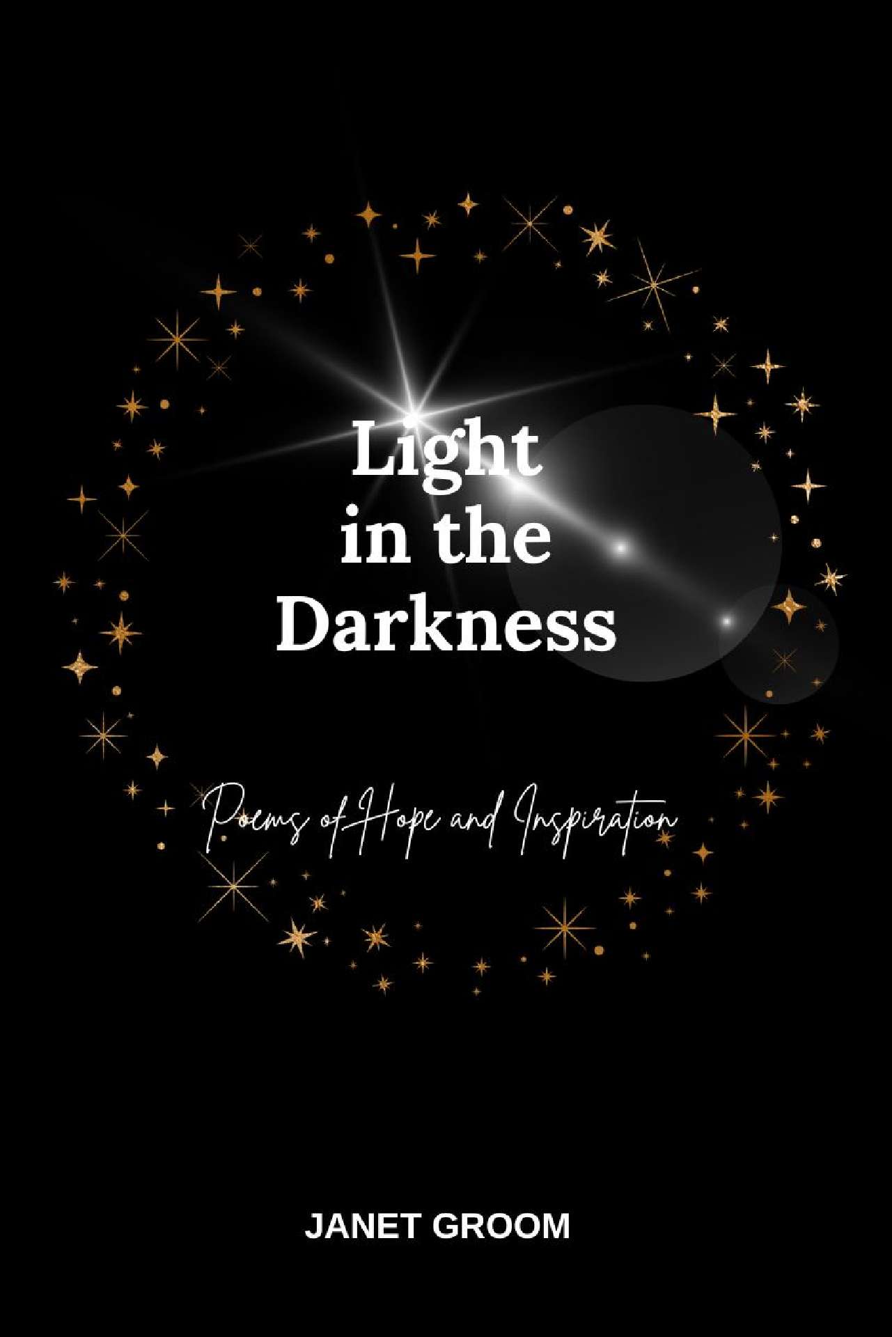 Light in the Darkness - Poems of Hope and Inspiration
