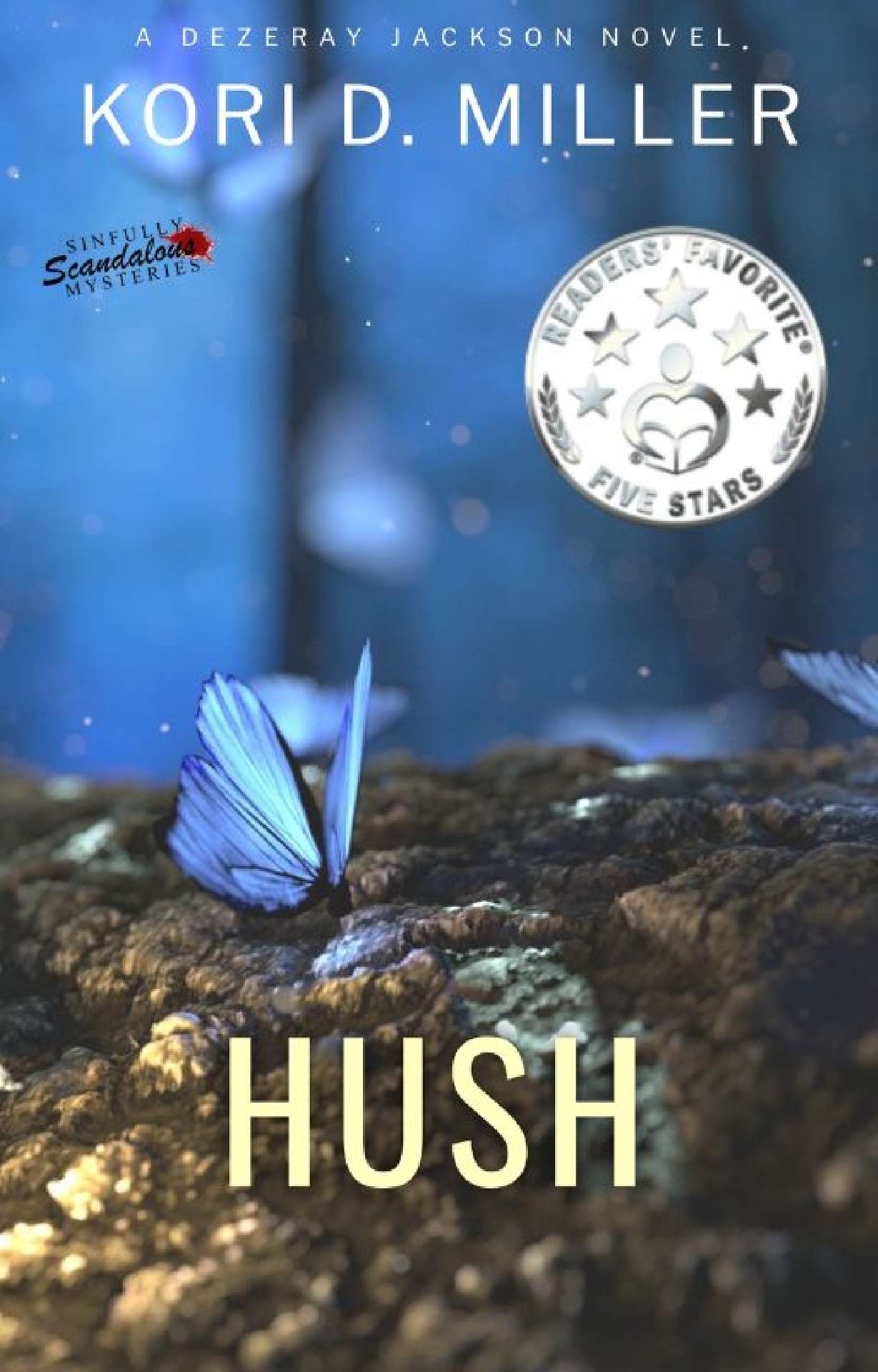 HUSH: A Dezeray Jackson Novel (Sinfully Scandalous Mysteries Book 1)
