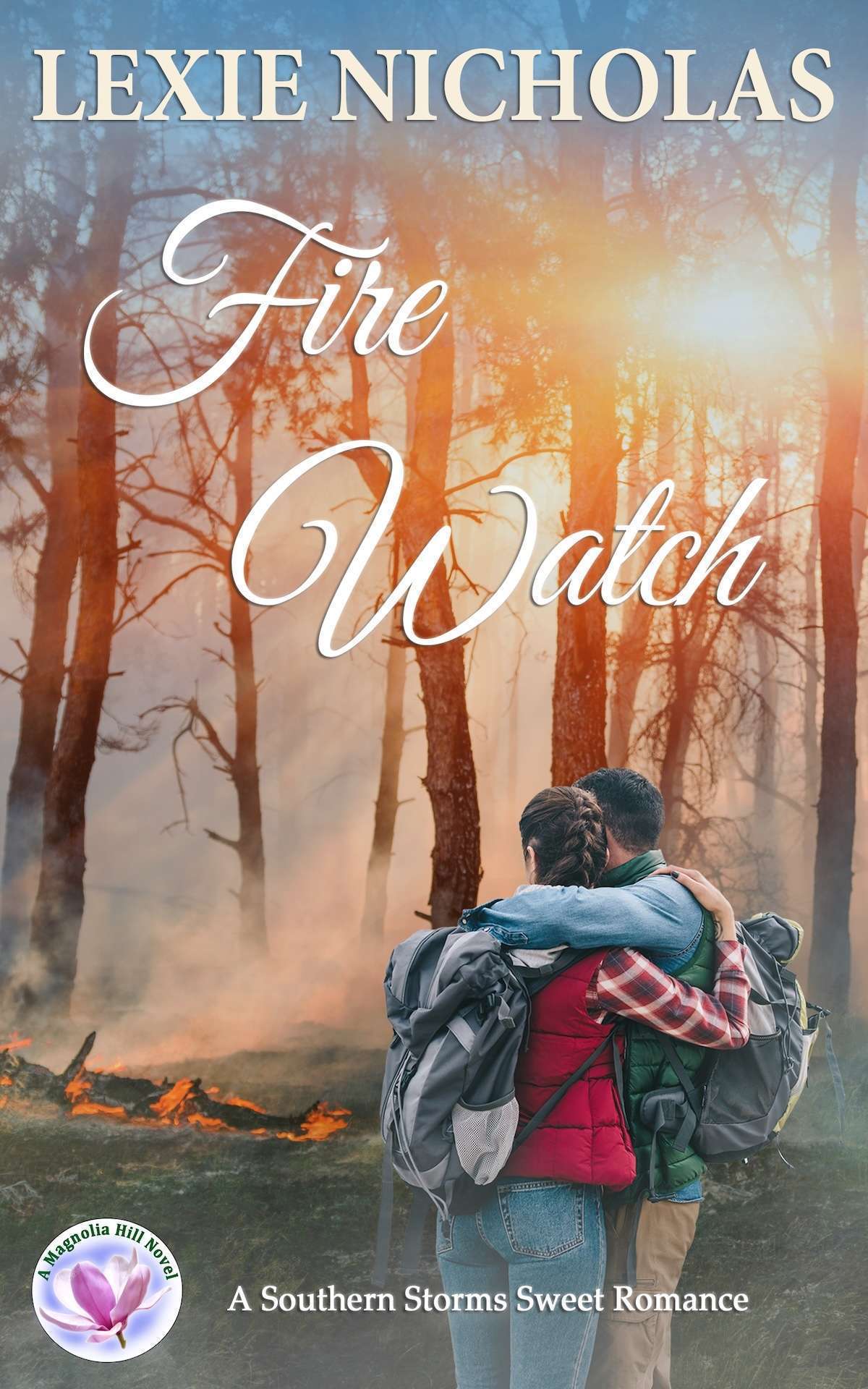 Fire Watch - A Sweet Opposites Attract Wilderness Romance
