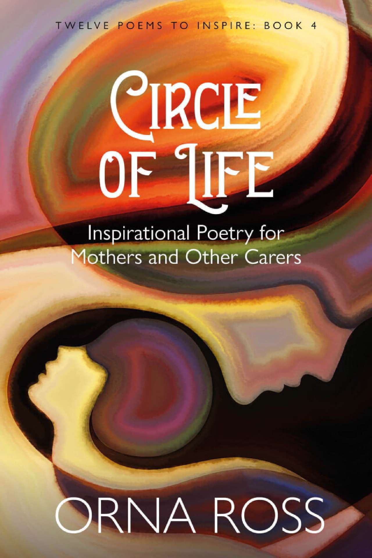 Circle of Life – Gift Book 4 for Mothers and Other Carers