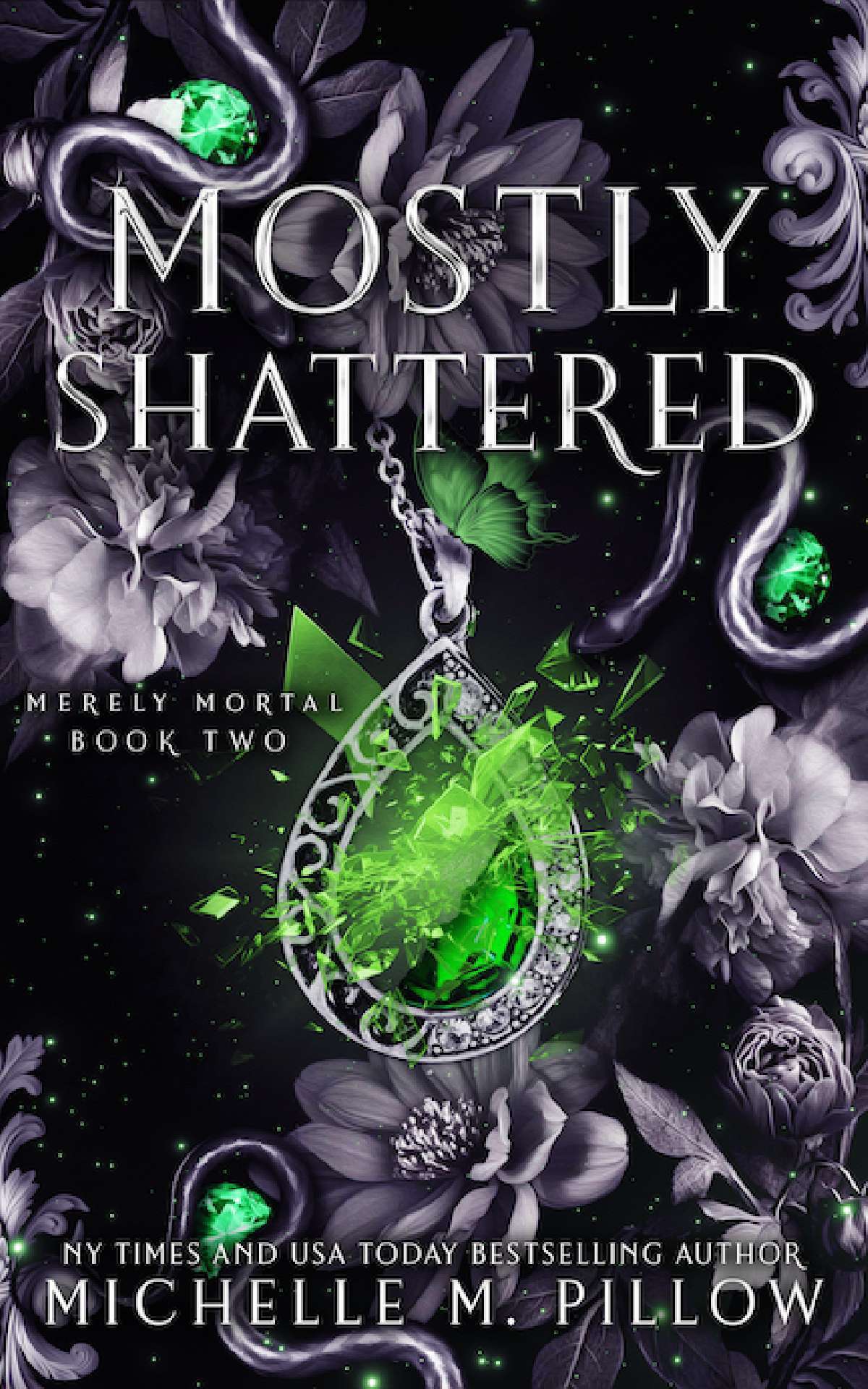 Michelle M. Pillow - Mostly Shattered - Merely Mortal 2