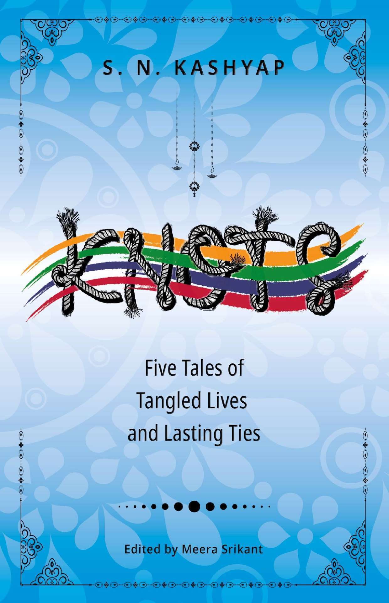 Knots: Five Tales of Tangled Lives and Lasting Ties