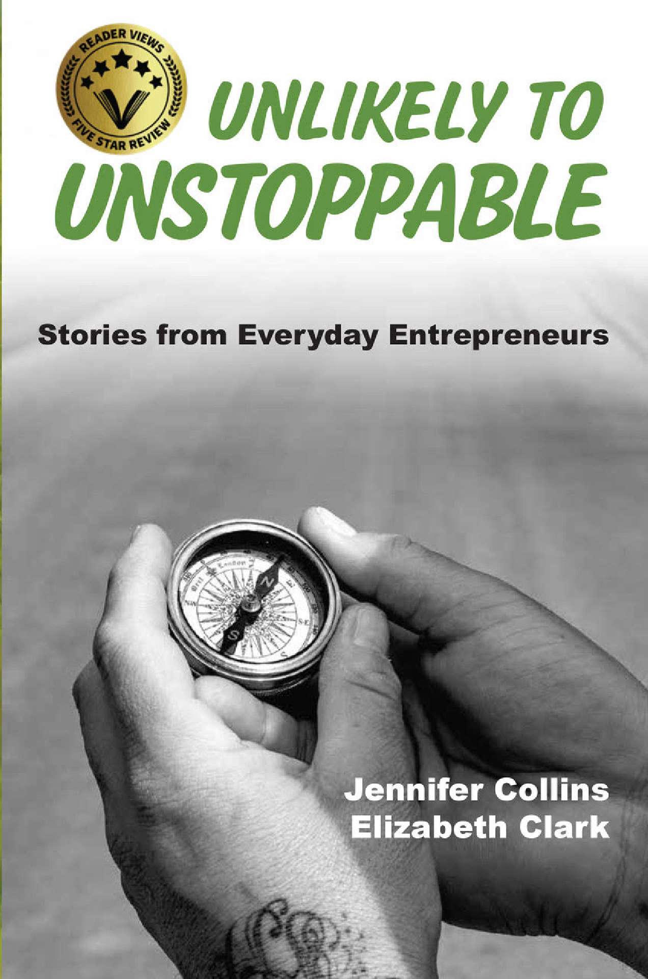 Unlikely to Unstoppable: Stories From Everyday Entrepreneurs