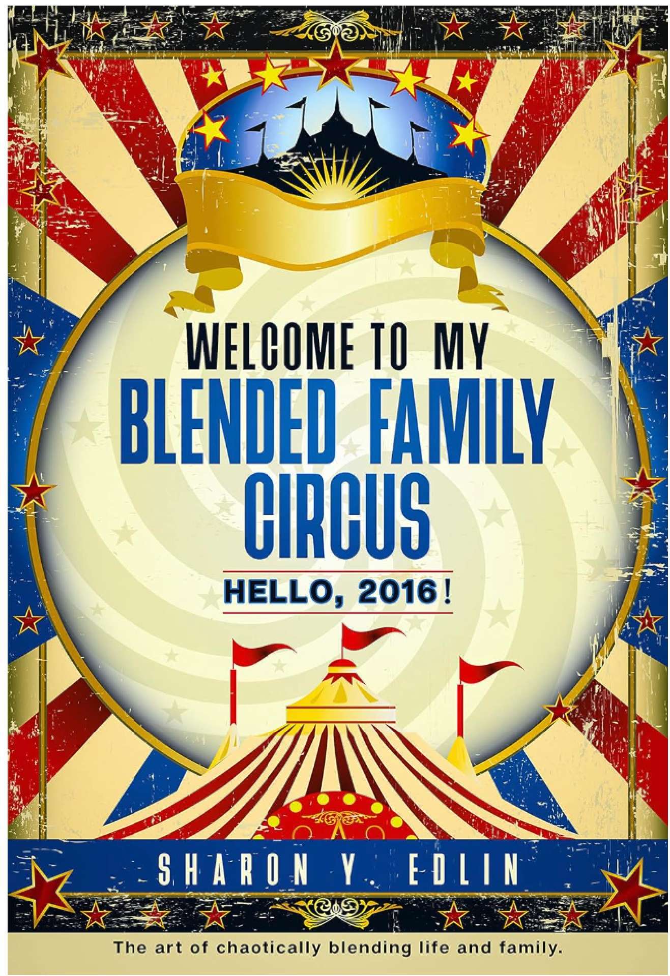 Welcome To My Blended Family Circus: Hello,2016!