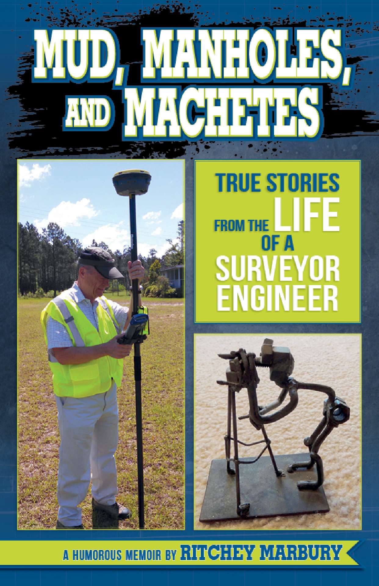 MUD MANHOLES AND MACHETES