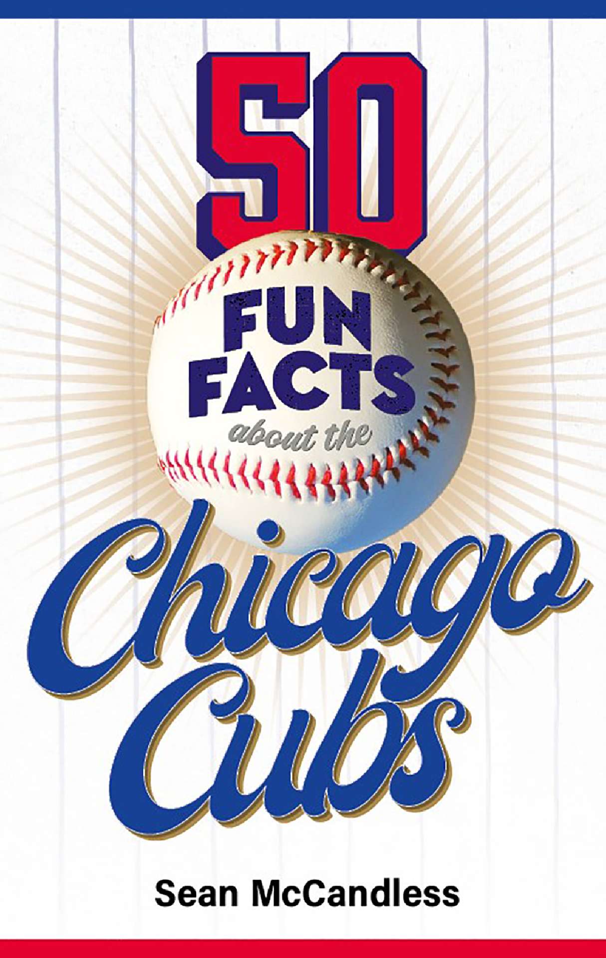 50 Fun Facts about the Chicago Cubs