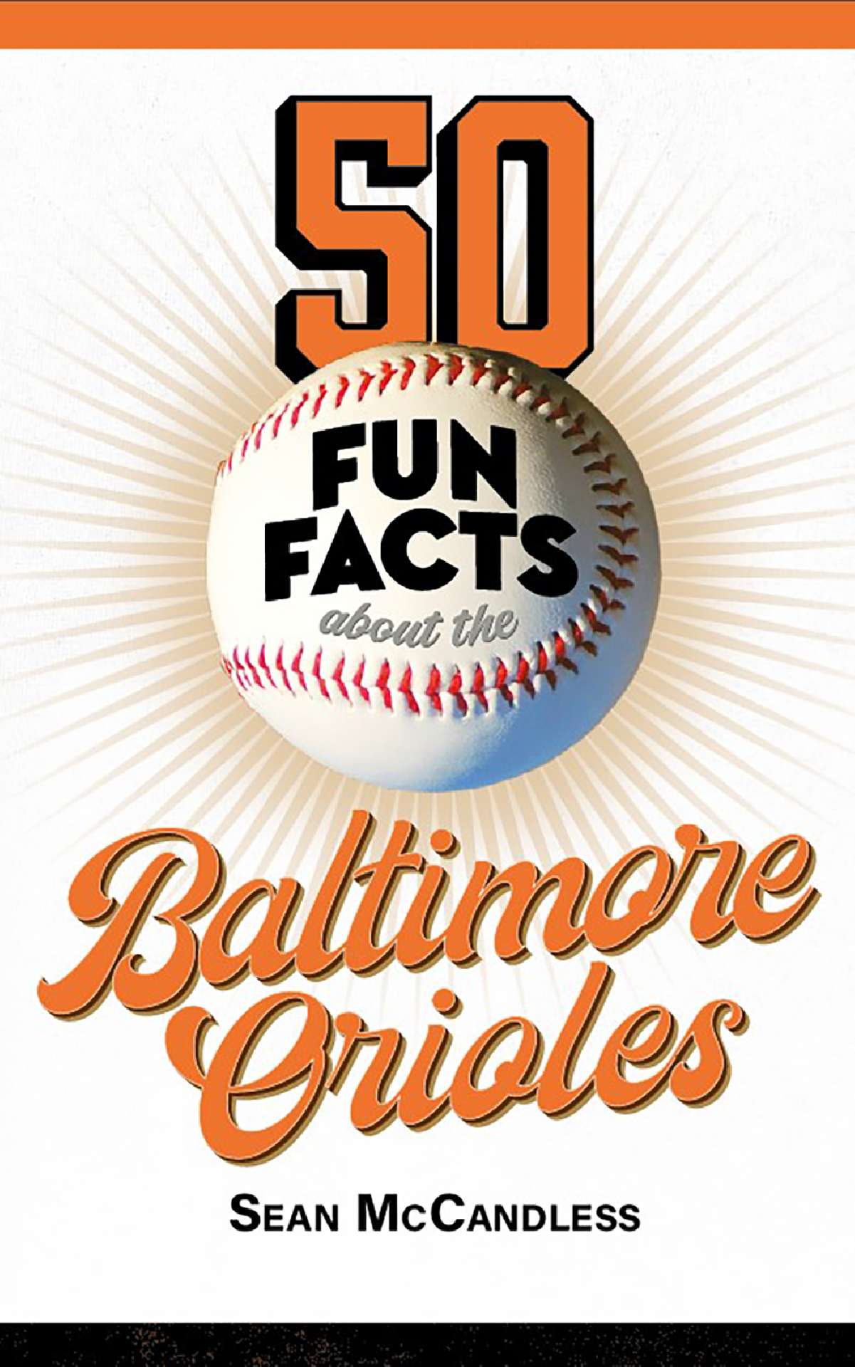 50 Fun Facts about the Baltimore Orioles