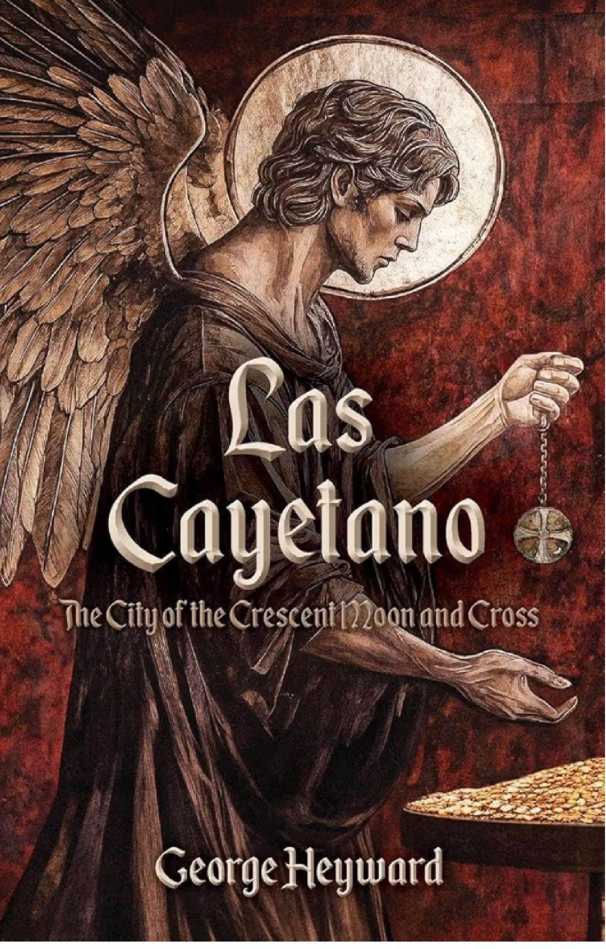 Las Cayetano The City of the Crescent Moon and Cross