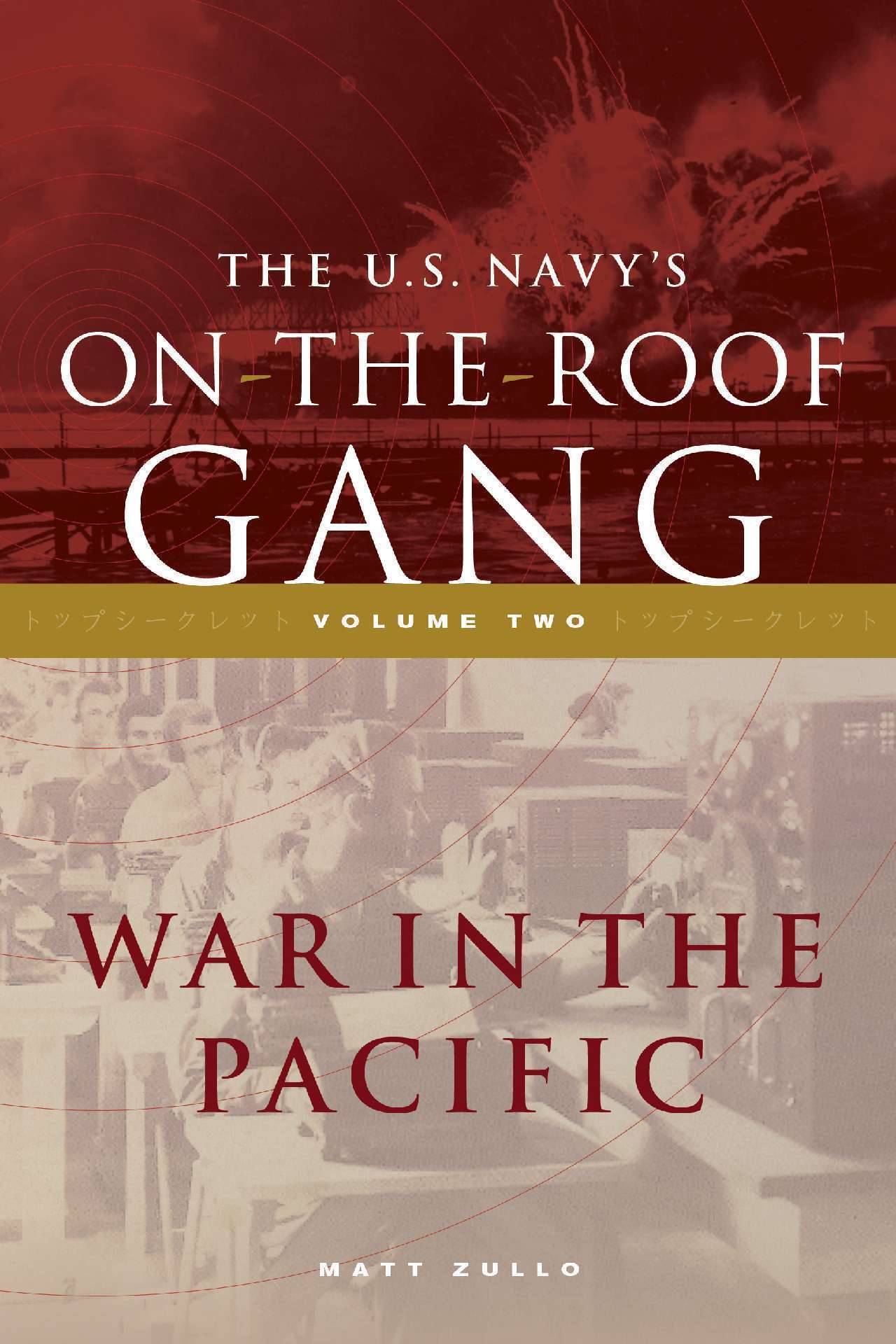 The US Navy’s On-the-Roof Gang, Volume 2 - War in the Pacific