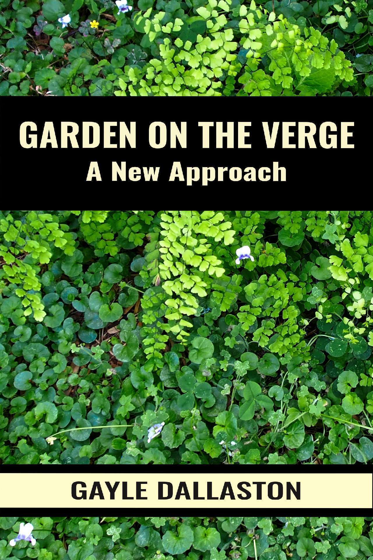 Garden on the Verge: A New Approach