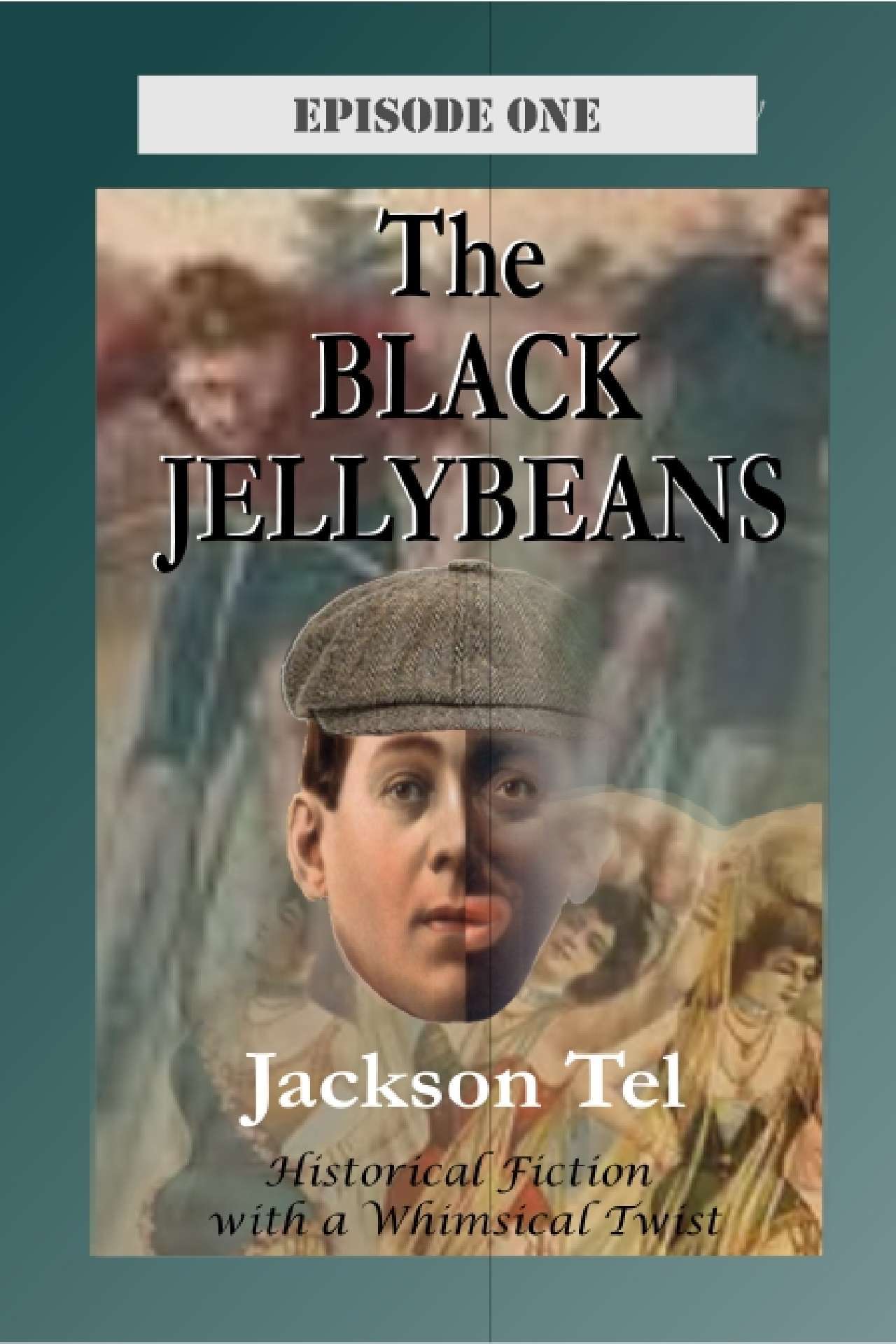 Jackson Tel - The Black Jellybeans EPISODE ONE - The Black Jelly Beans