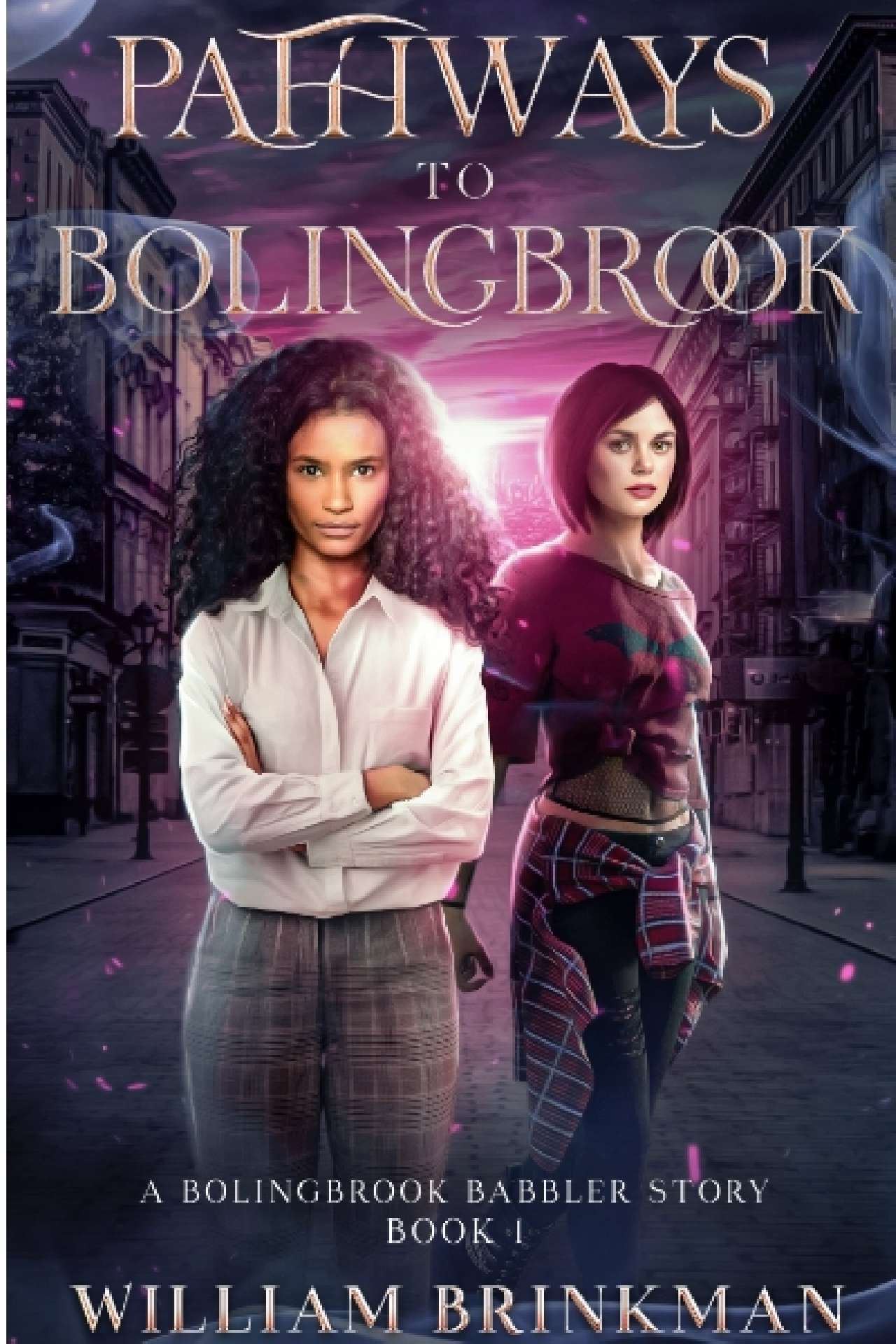 William Brinkman - Pathways to Bolingbrook: A Bolingbrook Babbler Story - The Bolingbrook Babbler Stories 1