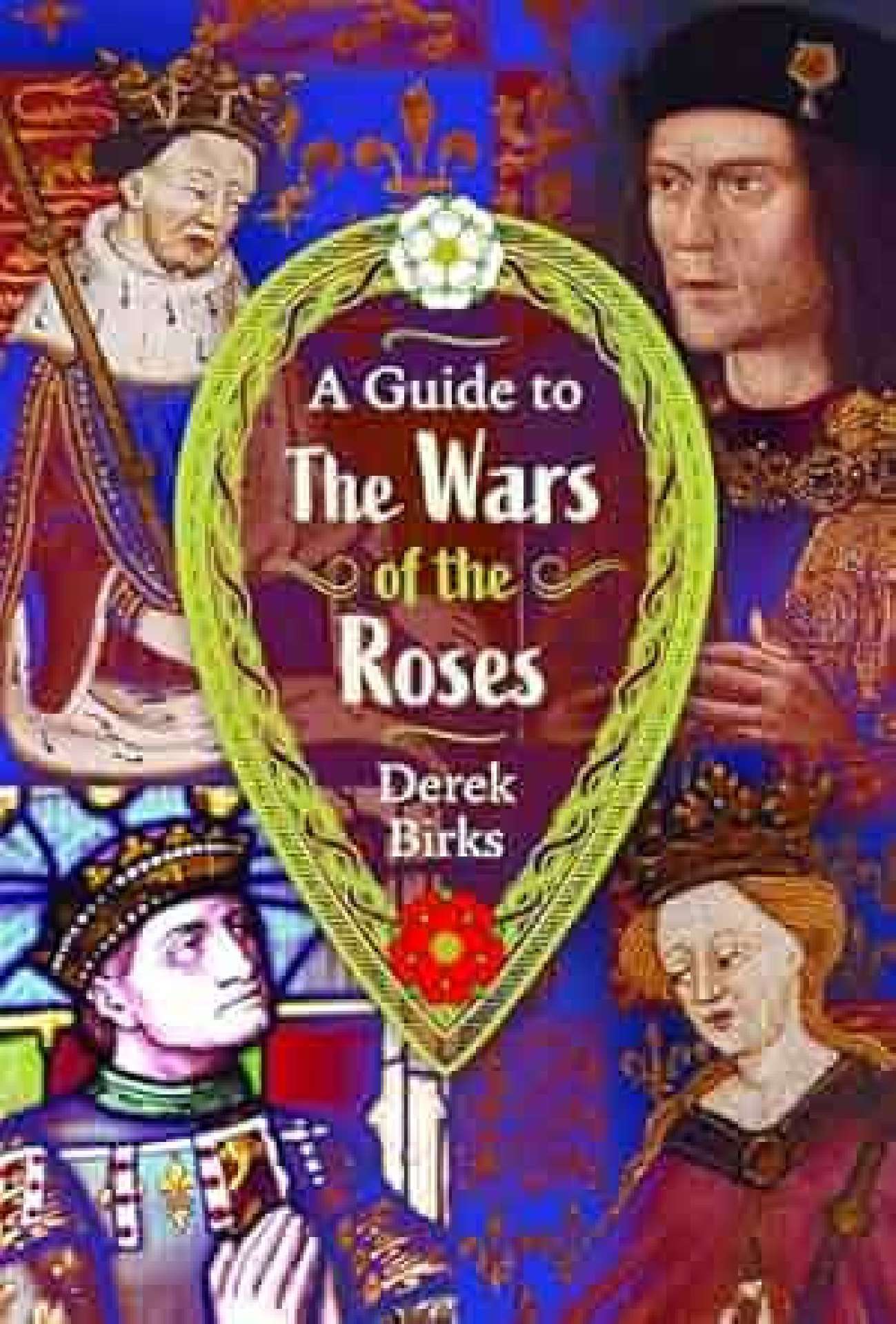 A Guide to the Wars of the Roses