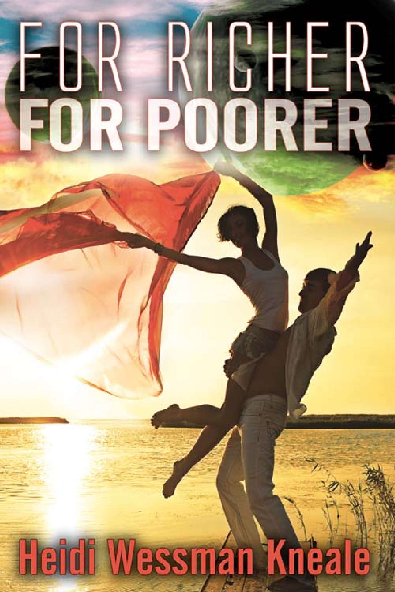 Heidi Wessman Kneale - For Richer For Poorer