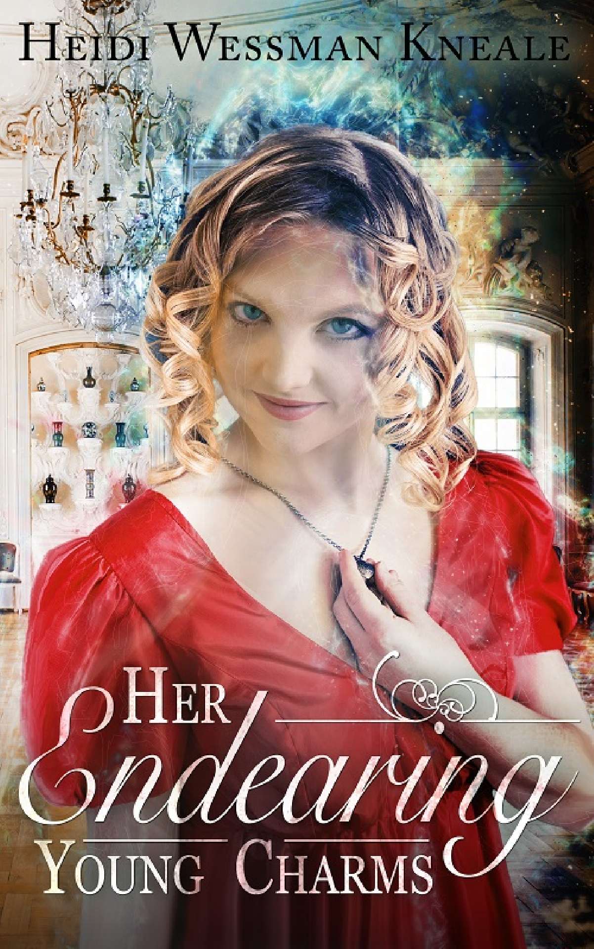 Heidi Wessman Kneale - Her Endearing Young Charms - A Lady of Many Charms 1