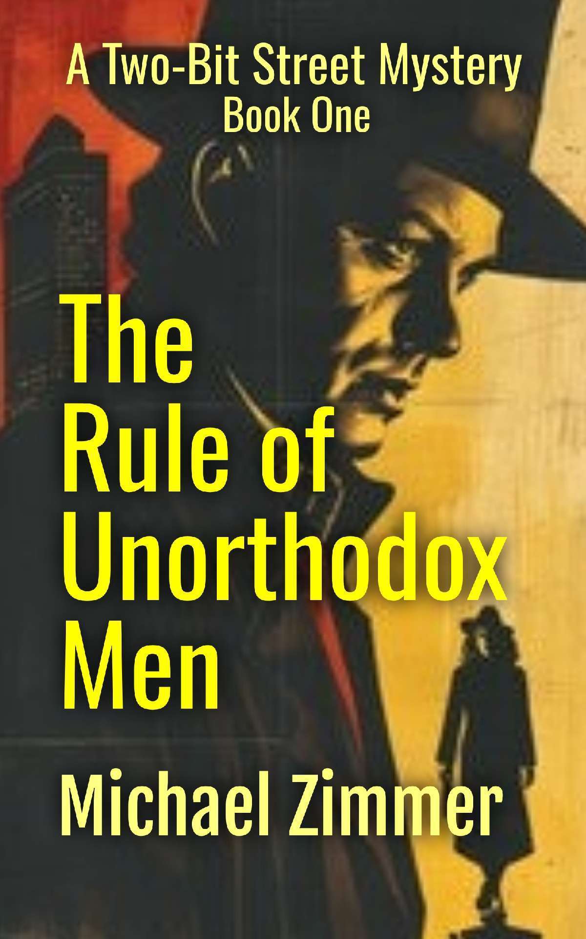 The Rule of Unorthodox Men