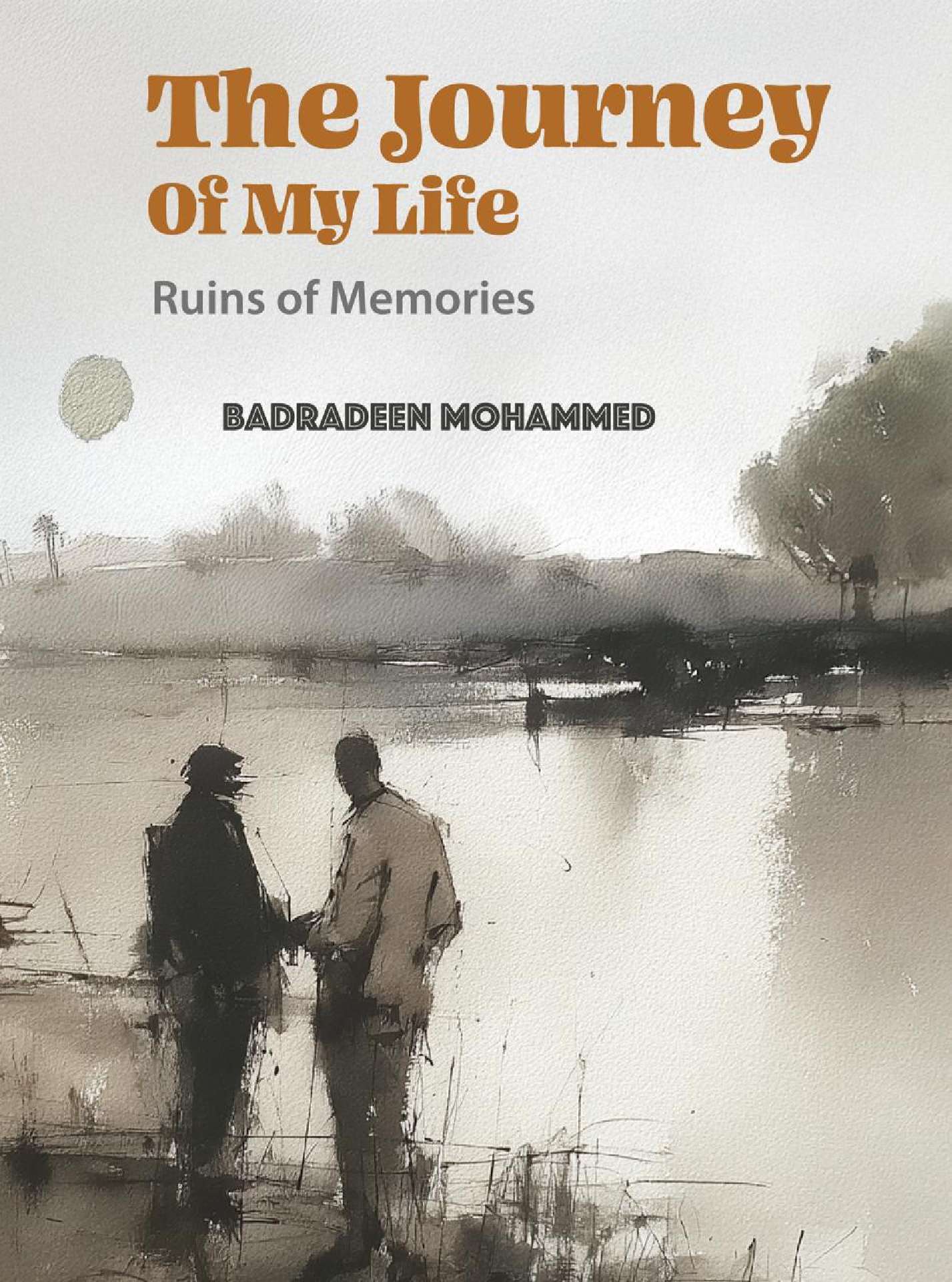 The Journey Of My Life: Ruins Of Memories