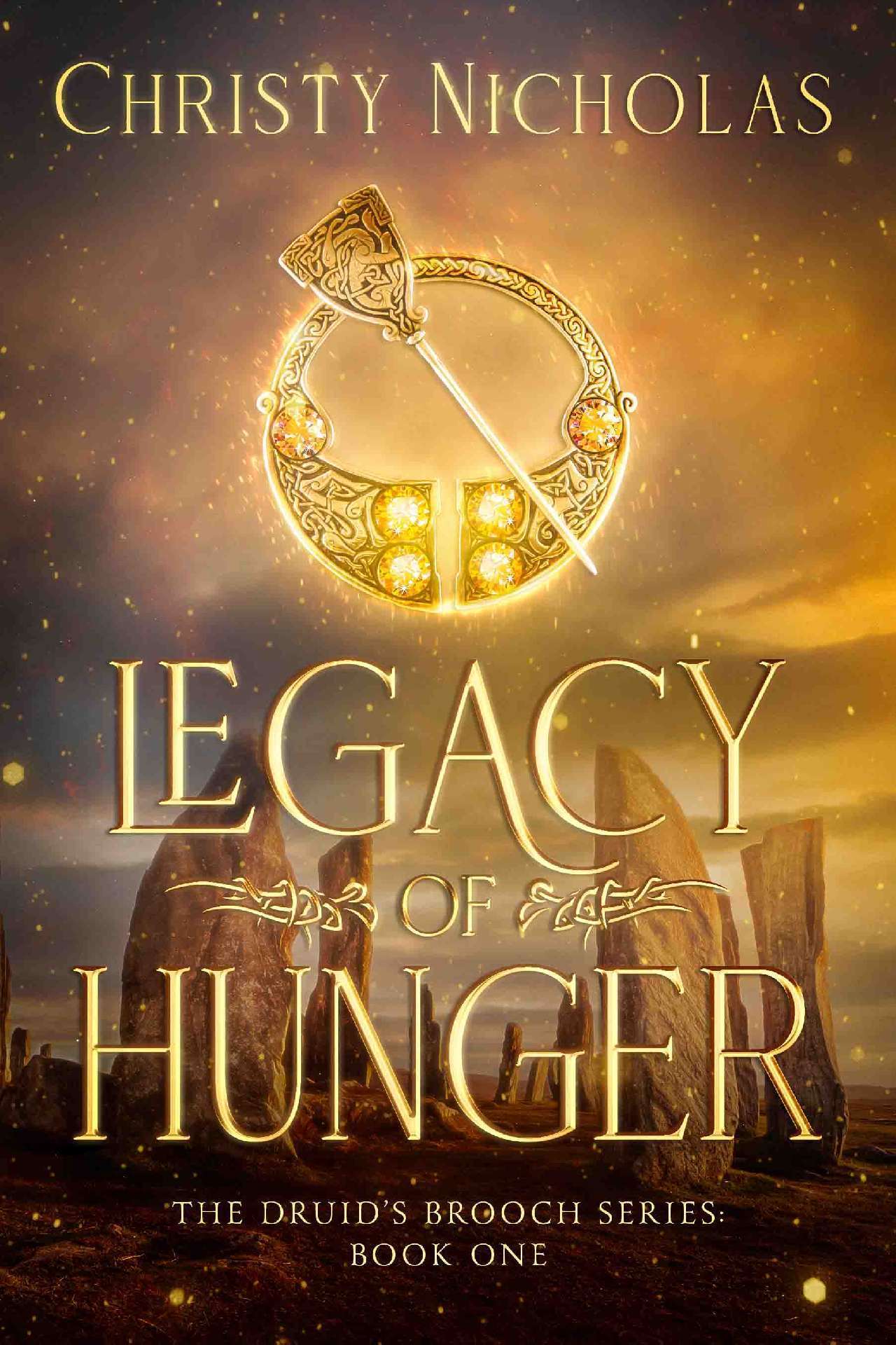 Rowan Dillon, CN Jackson, Emeline Rhys - Legacy of Hunger - The Druid's Brooch Series 1