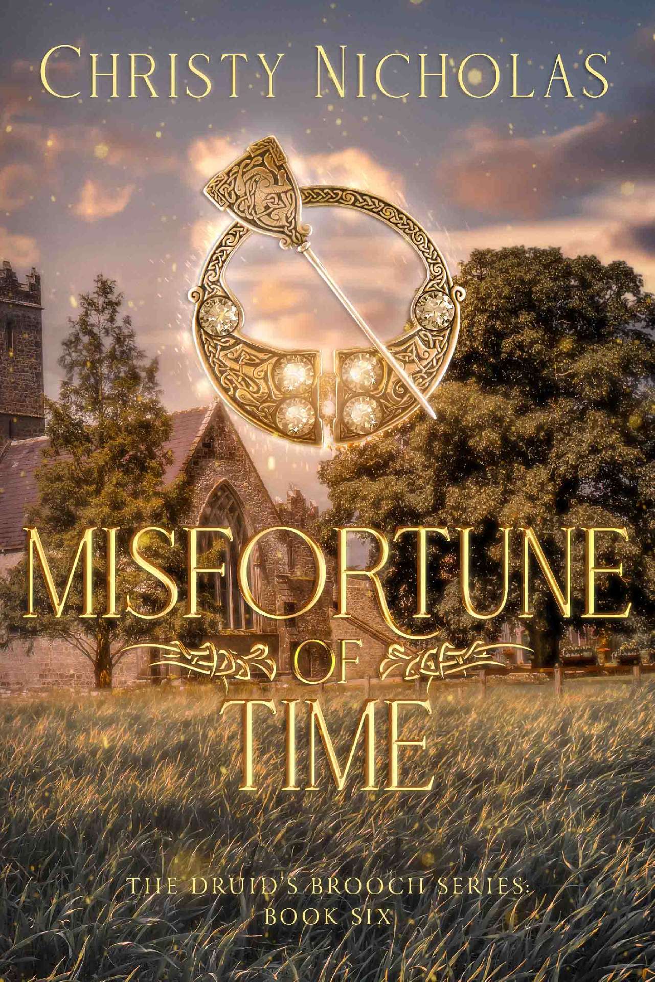 Rowan Dillon, CN Jackson, Emeline Rhys - Misfortune of Time - The Druid's Brooch Series 6