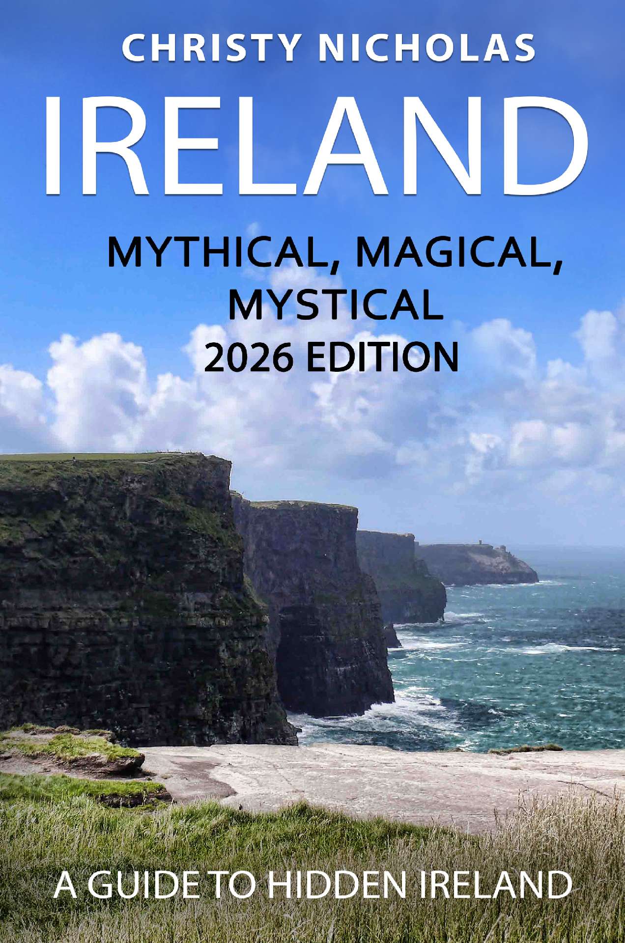 Ireland: Mythical, Magical, Mystical