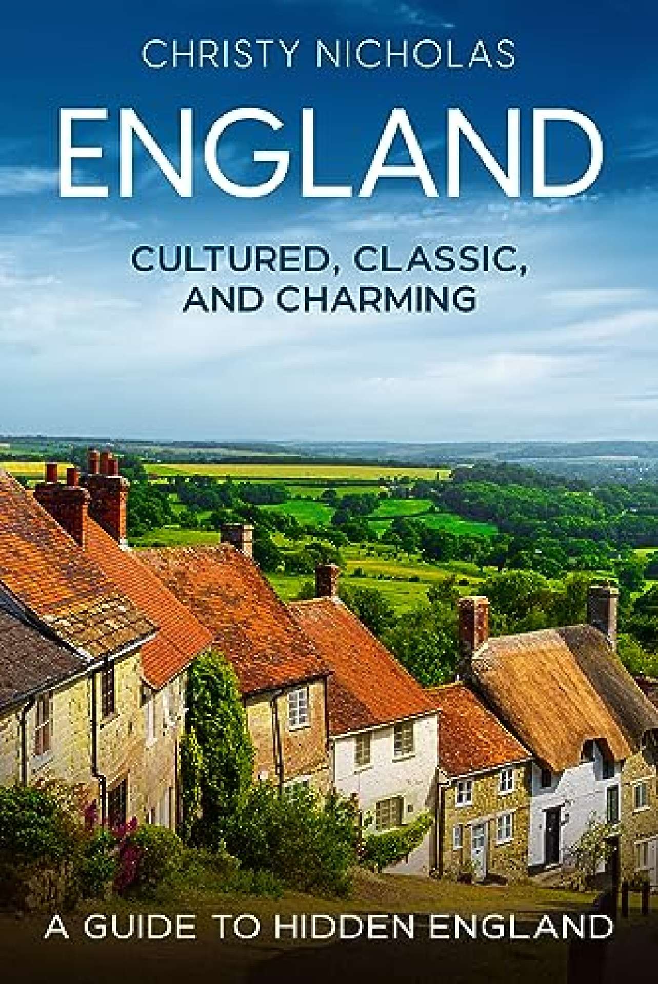England: Cultured, Classic, and Charming