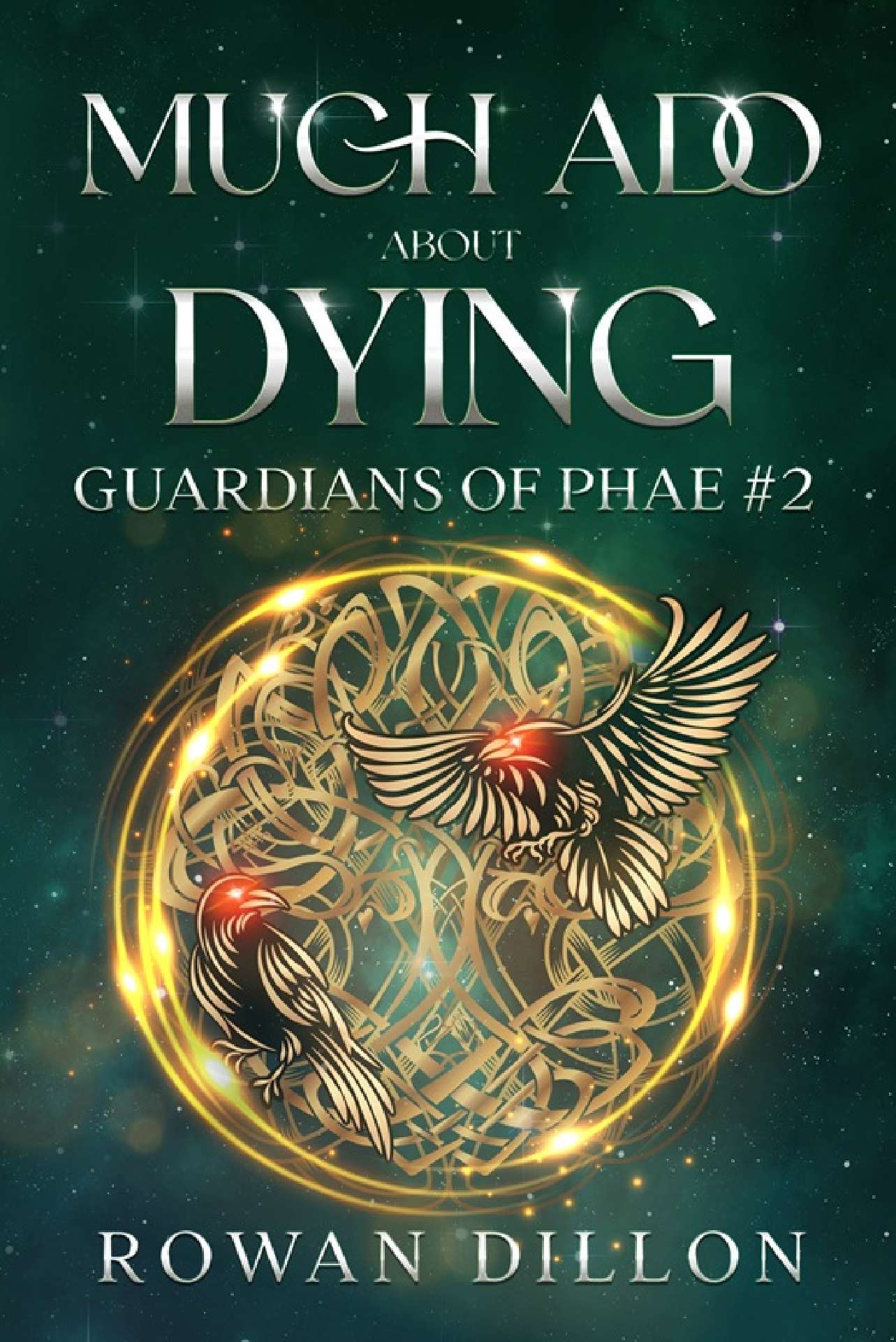 Rowan Dillon, CN Jackson, Emeline Rhys - Much Ado About Dying - Guardians of the PHAE 2