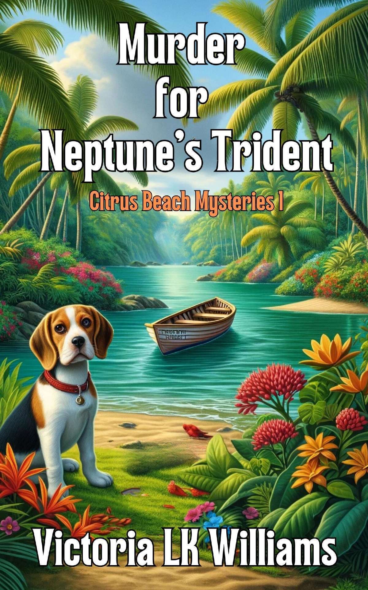 Victoria LK Williams - Murder For Neptunes Trident - Citrus Beach Mysteries 1