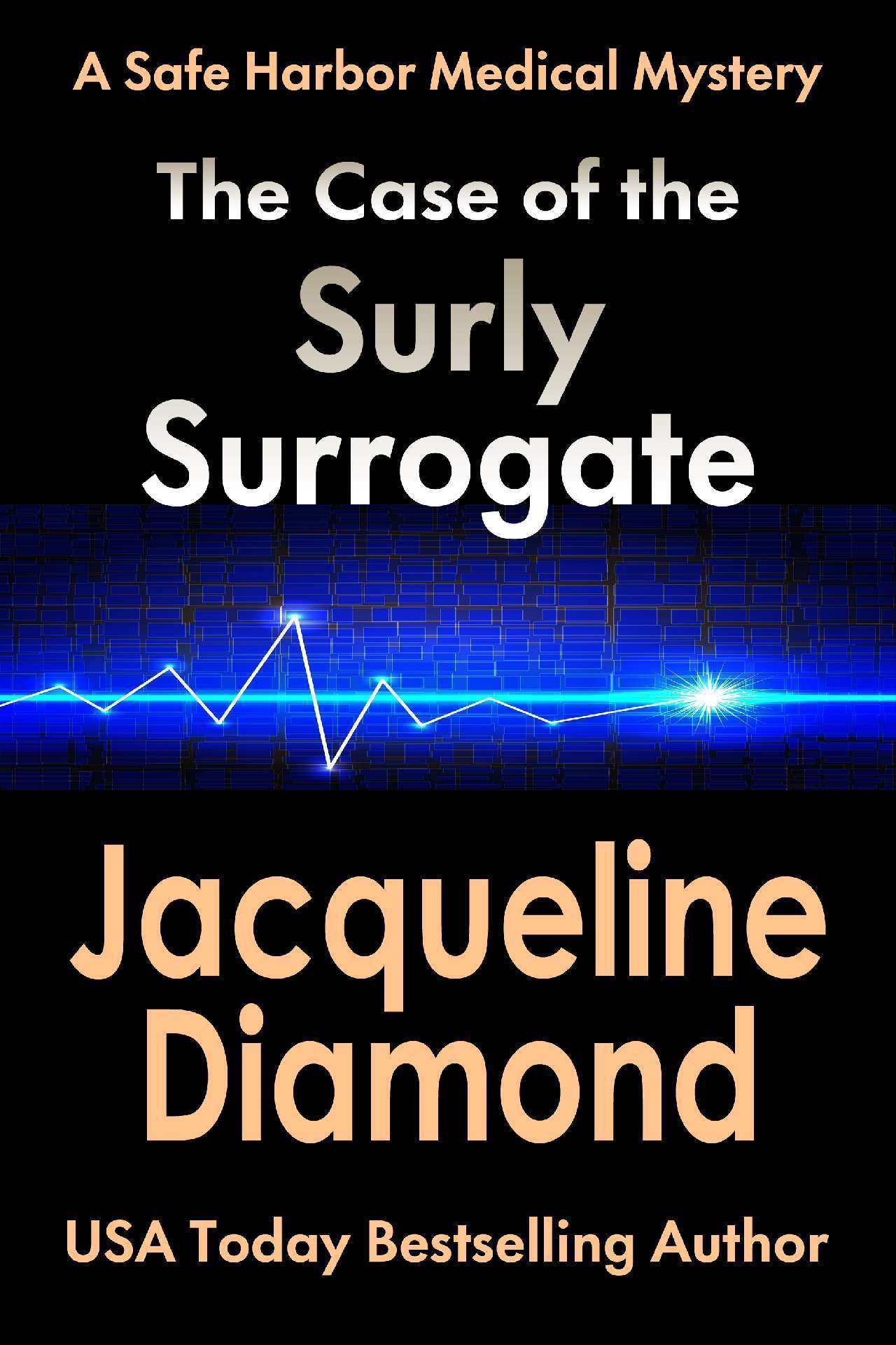 Jacqueline Diamond - The Case of the Surly Surrogate - Safe Harbor Medical Mysteries 2