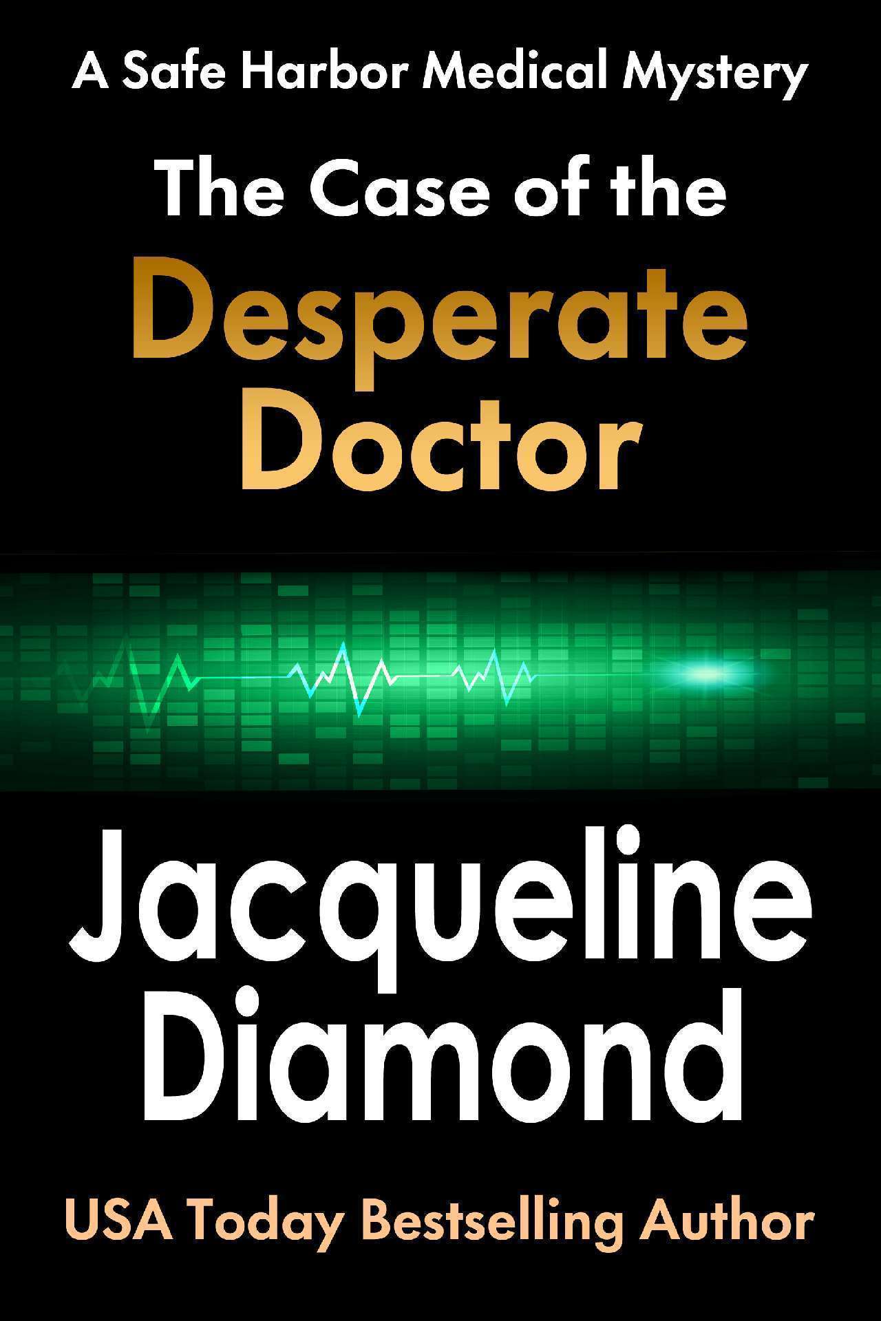The Case of the Desperate Doctor
