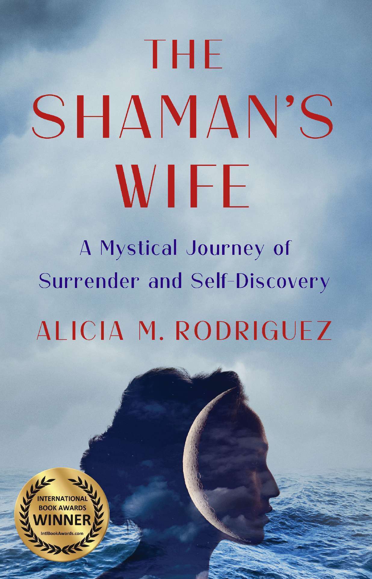 The Shaman's Wife: A Mystical Journey of Surrender and Self-Discovery