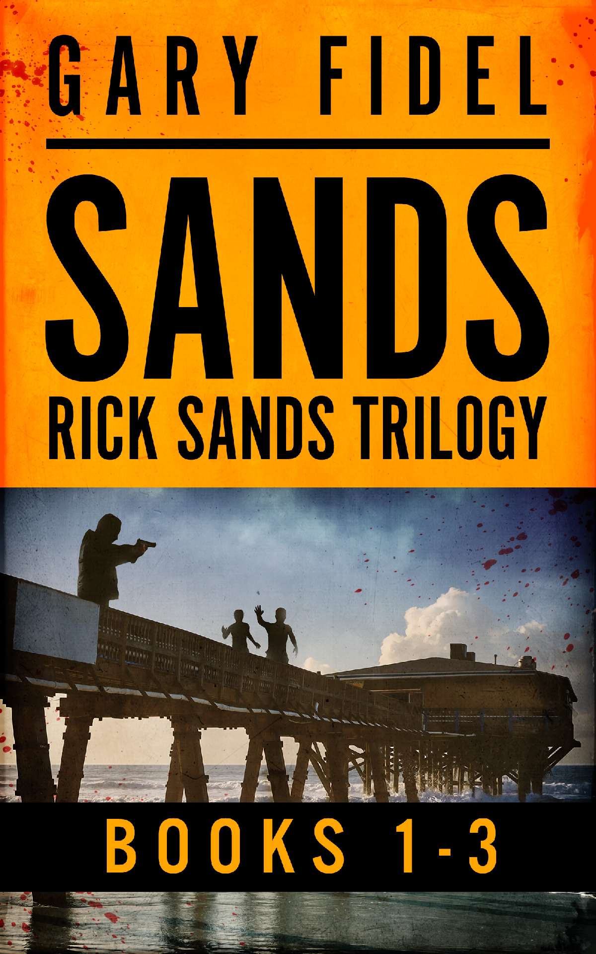 SANDS     RICK SANDS TRILOGY