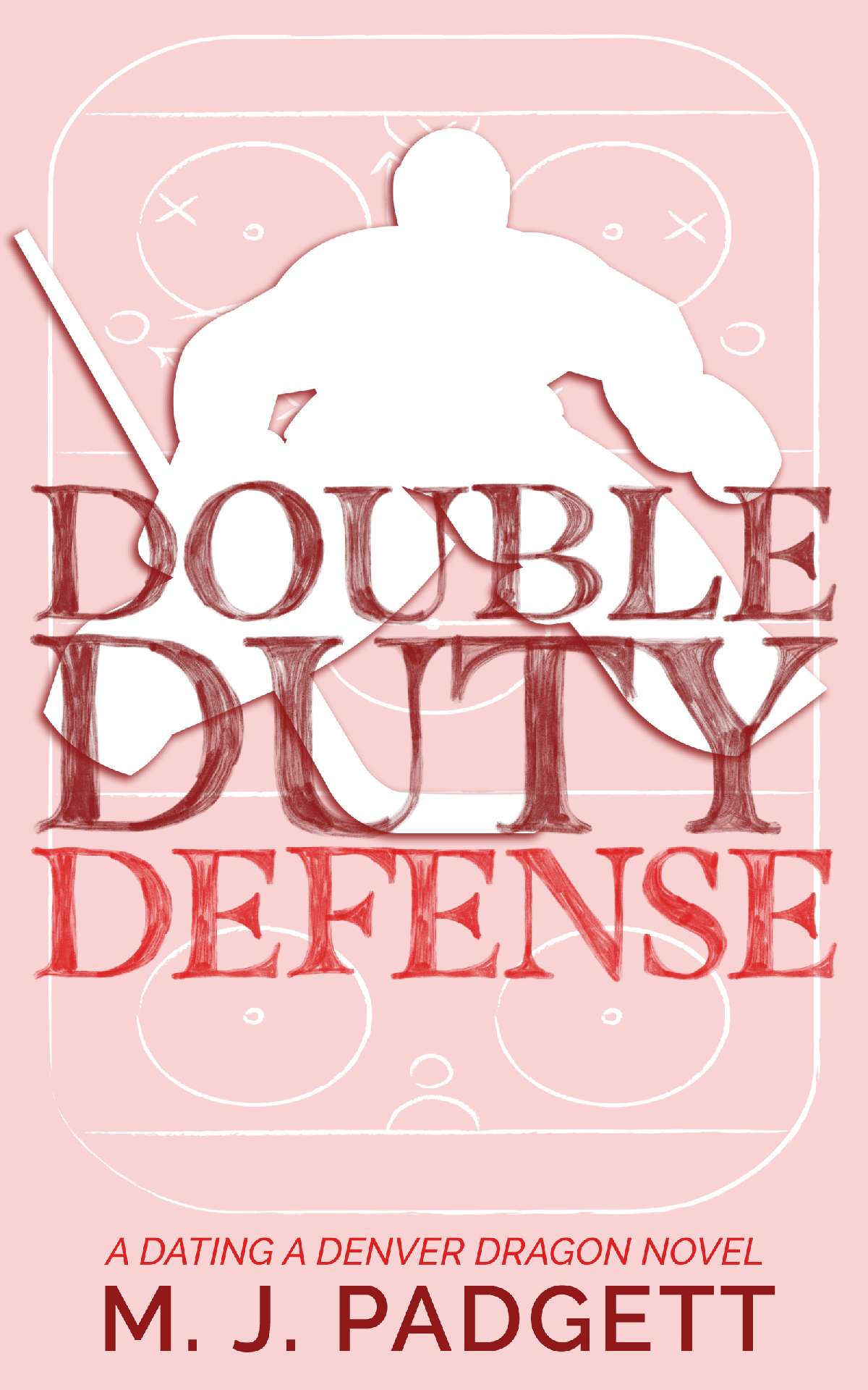 M. J. Padgett - Double Duty Defense - Dating a Denver Dragon 3