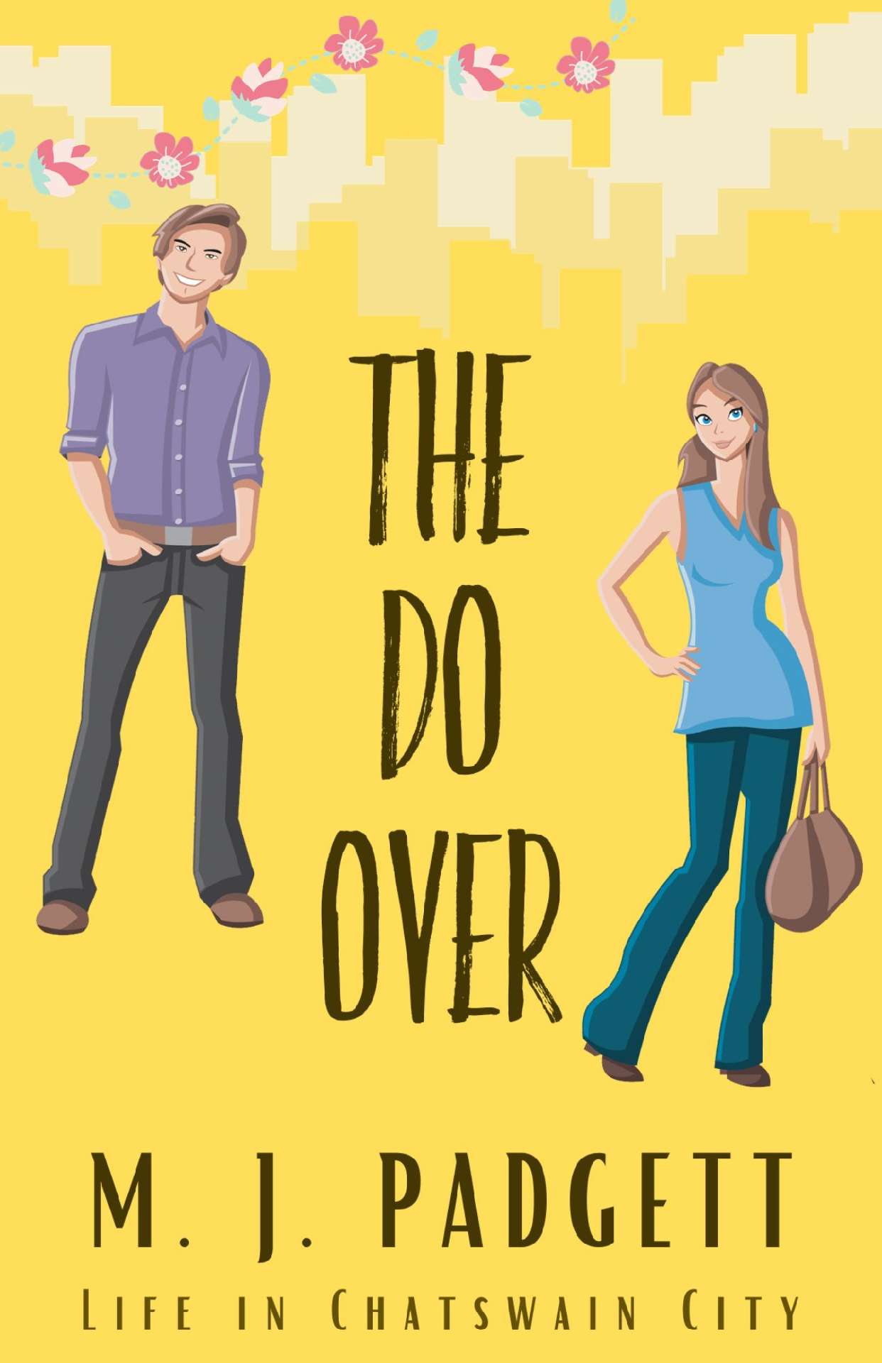 M. J. Padgett - The Do Over - Life in Chatswain City 4