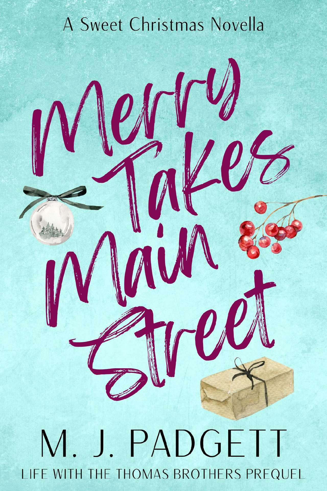 M. J. Padgett - Merry Takes Main Street - Life with the Thomas Brothers 0.5