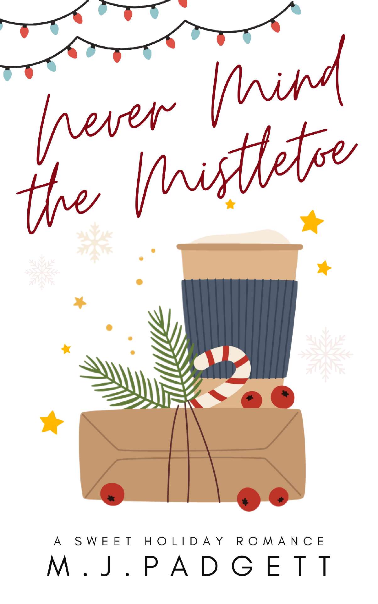 M. J. Padgett - Never Mind the Mistletoe