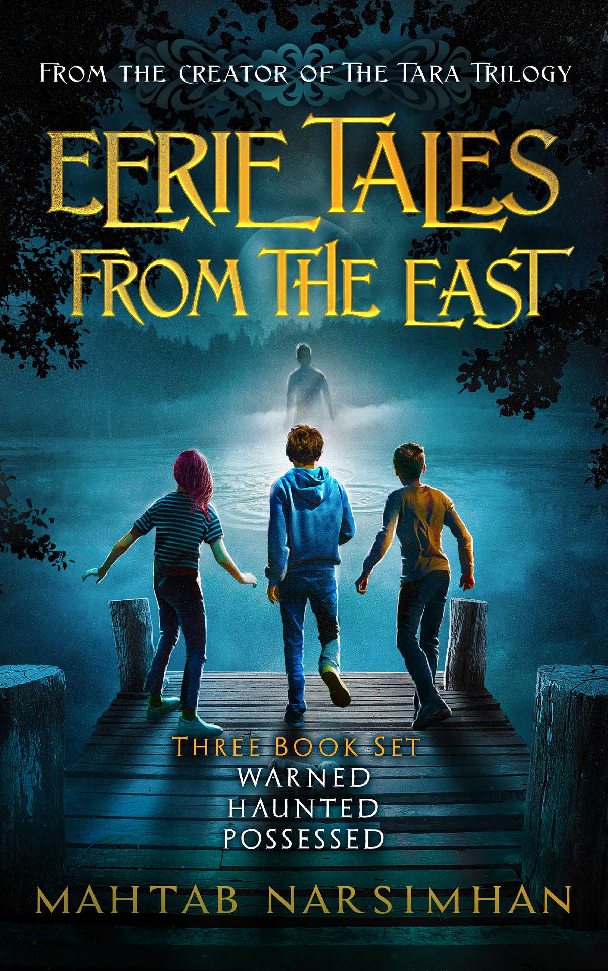 Mahtab Narsimhan - Eerie Tales from the East - Books 1-3 - Warned/Haunted/Possessed - Eerie Tales from the East 4