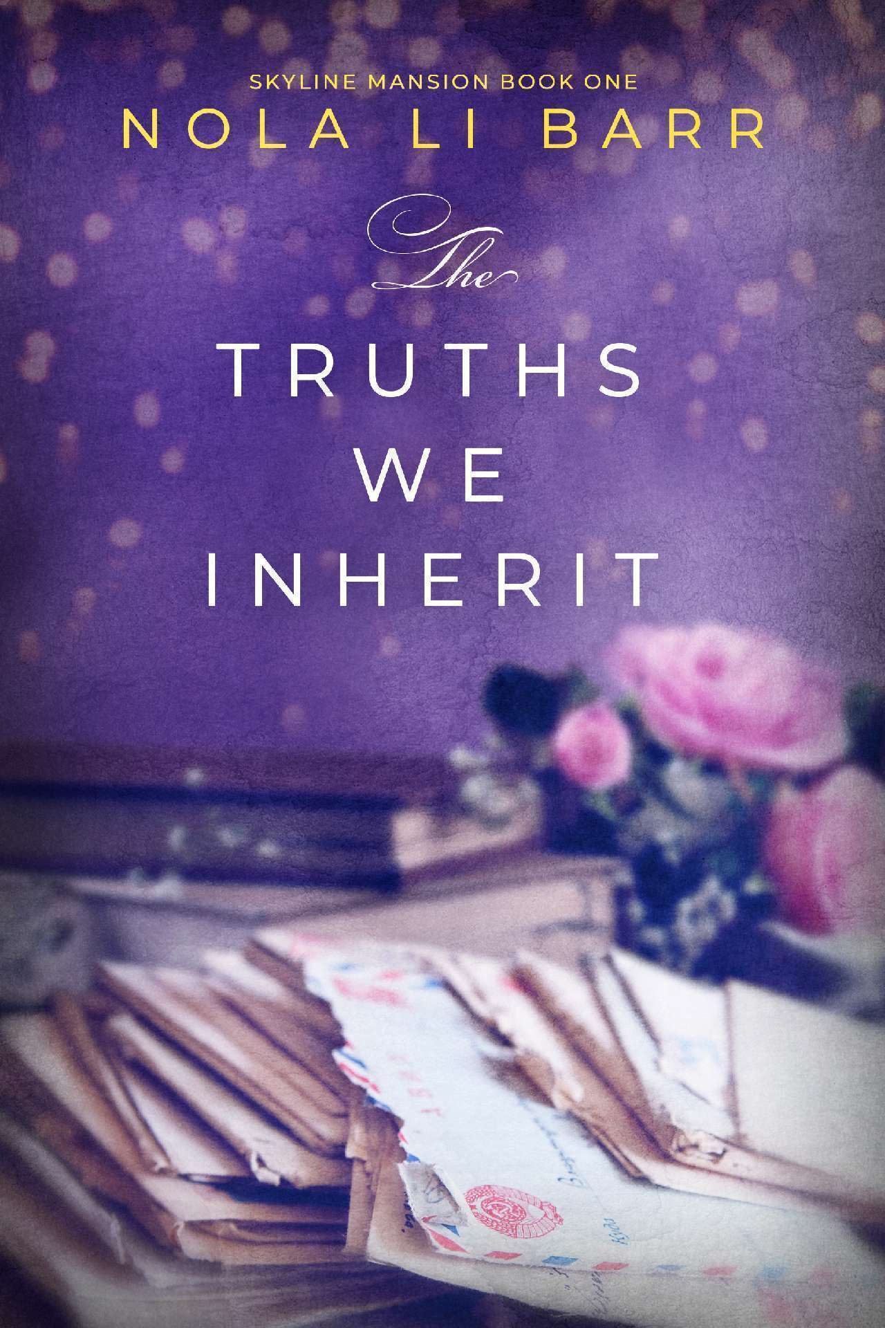 Nola Li Barr - The Truths We Inherit - Skyline Mansion 1