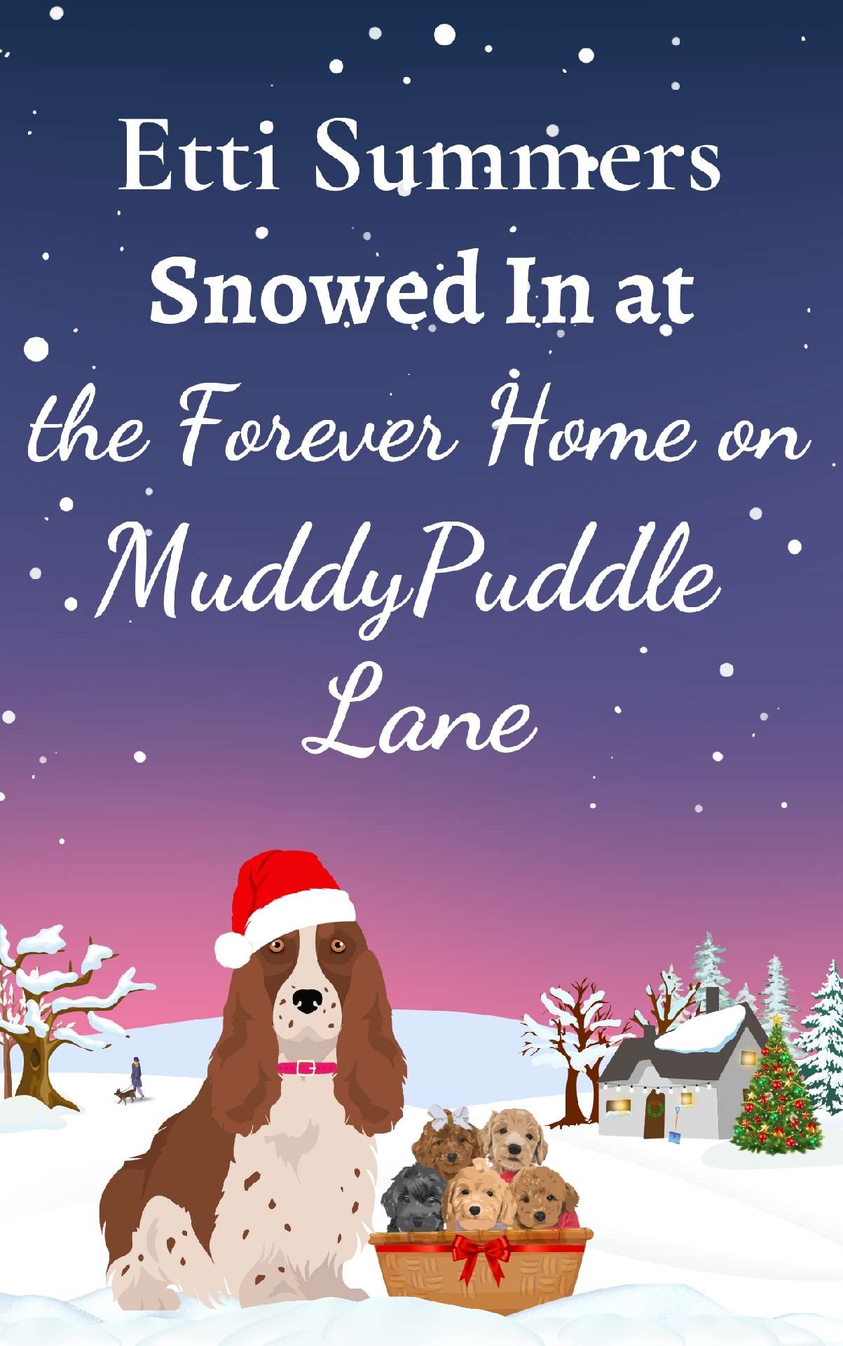 Snowed In at the Forever Home on Muddypuddle Lane