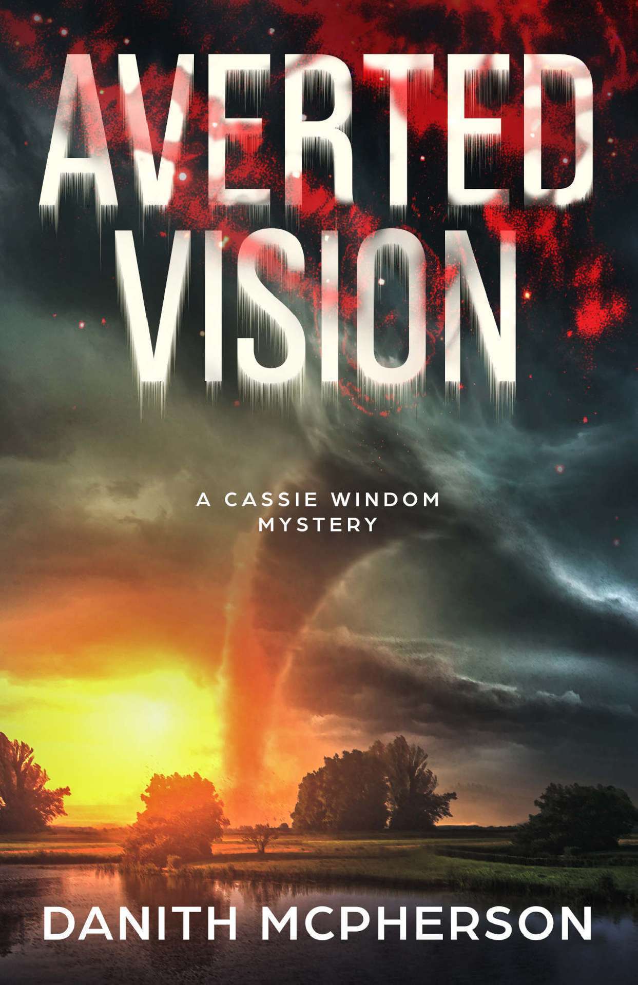Danith McPherson - Averted Vision - Cassie Windom Mystery 1