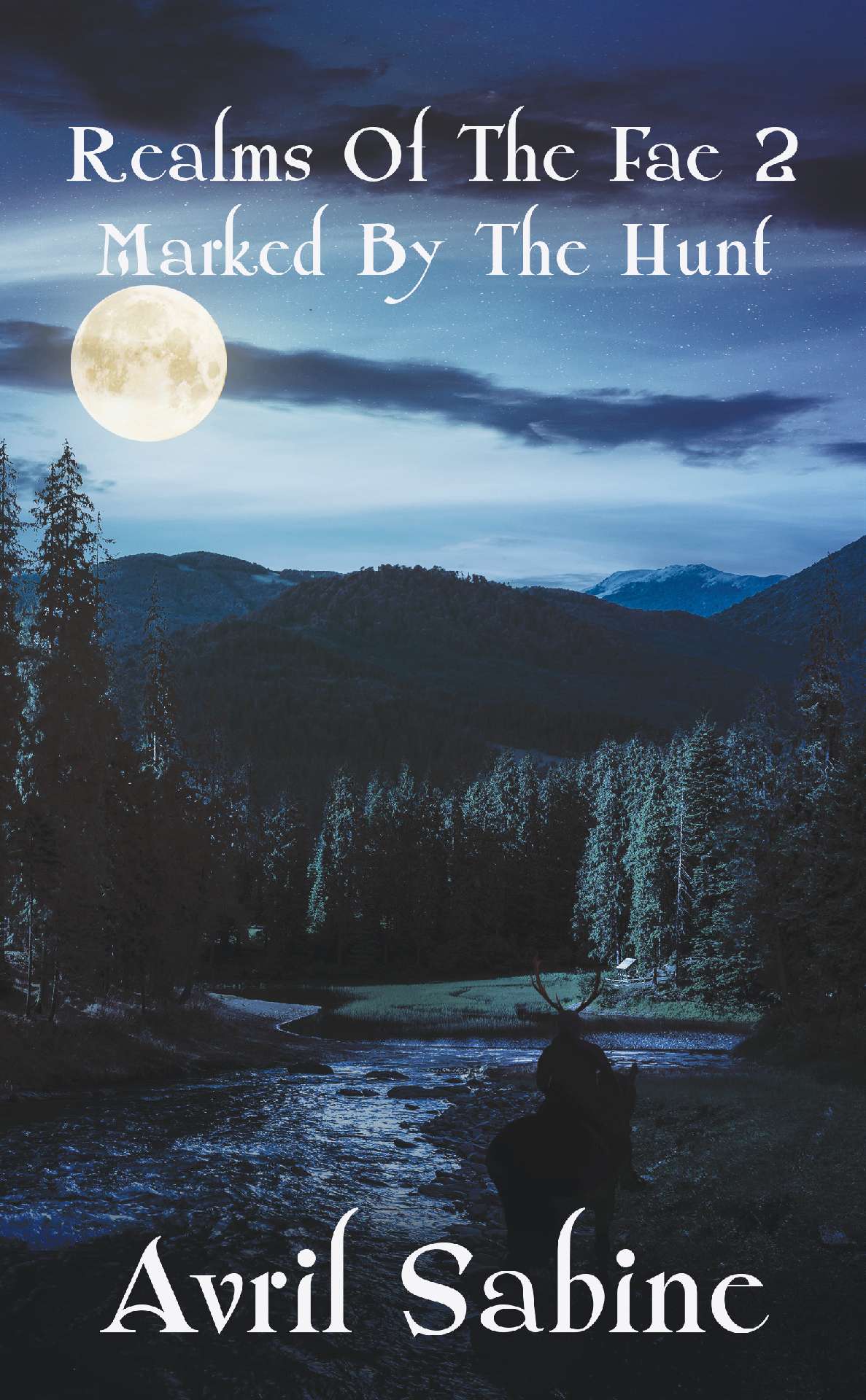 Avril Sabine - Realms Of The Fae 2: Marked By The Hunt - Realms Of The Fae 2
