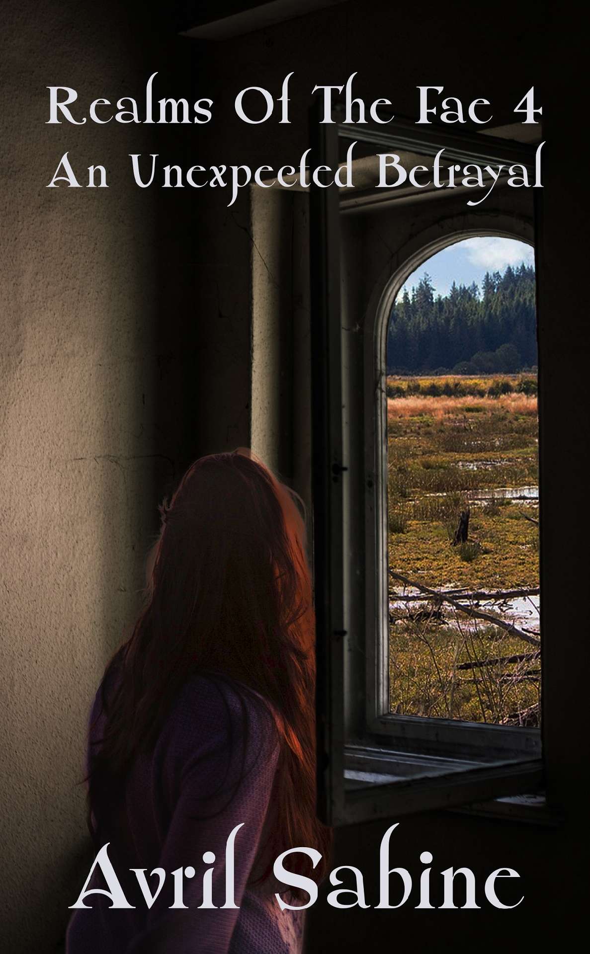 Avril Sabine - Realms Of The Fae 4: An Unexpected Betrayal - Realms Of The Fae 4