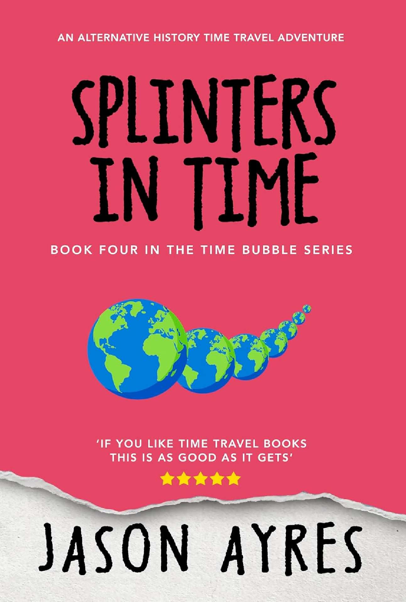 Jason Ayres - Splinters in Time - The Time Bubble 4