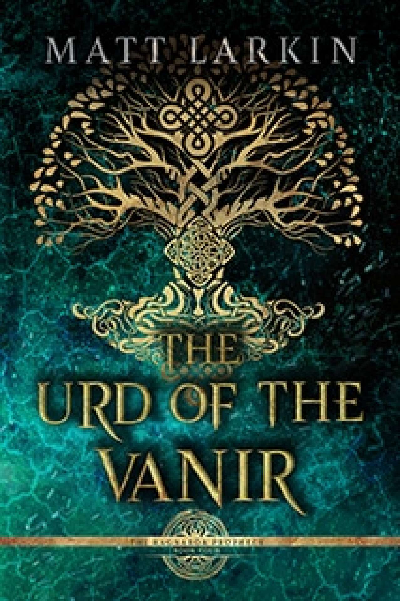 Matt Larkin - The Urd of the Vanir - The Ragnarök Prophecy 4