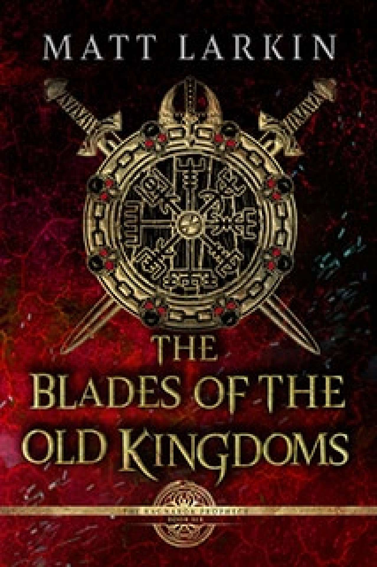 Matt Larkin - The Blades of the Old Kingdoms - The Ragnarök Prophecy 6
