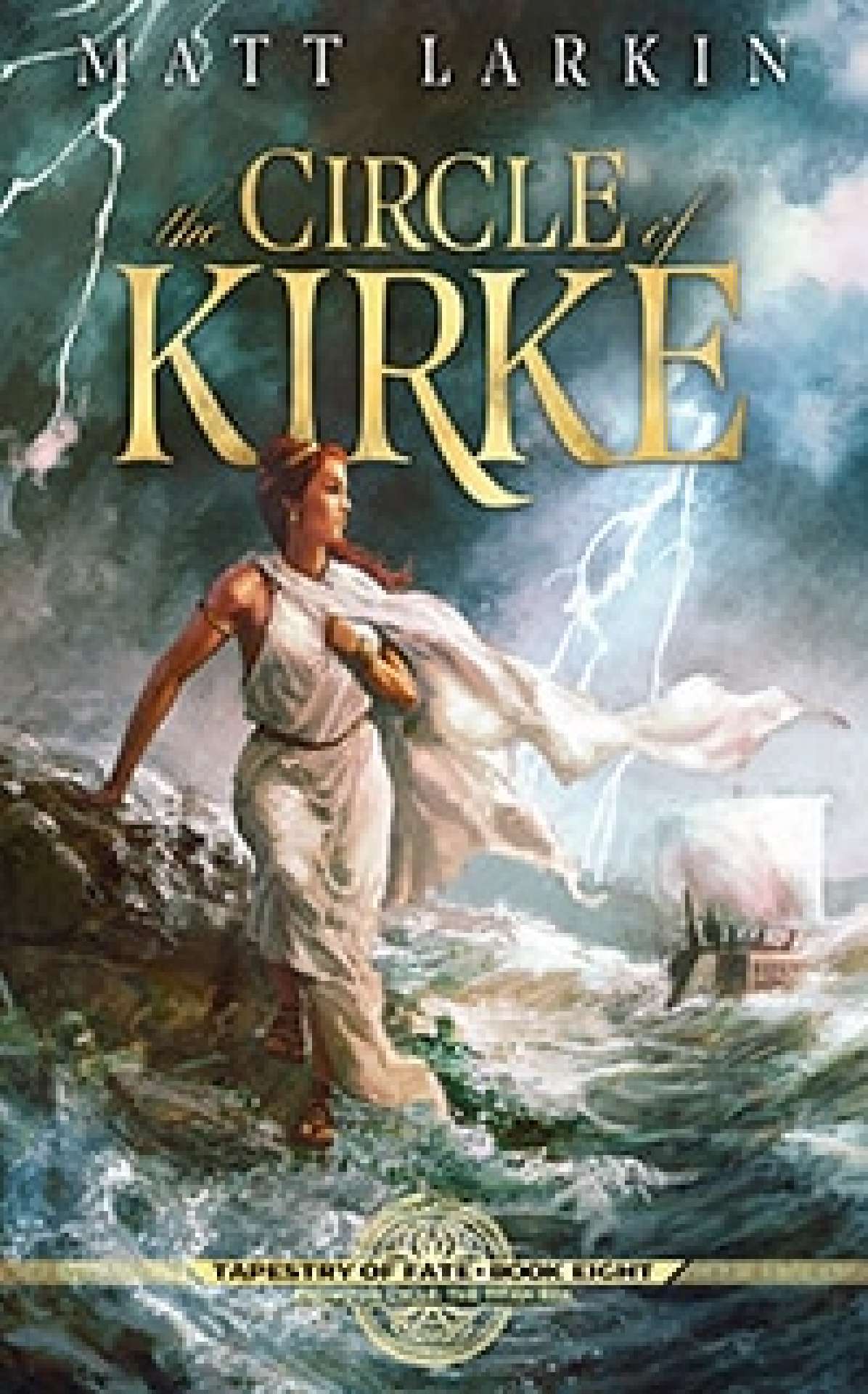 Matt Larkin - The Circle of Kirke - Tapestry of Fate 8