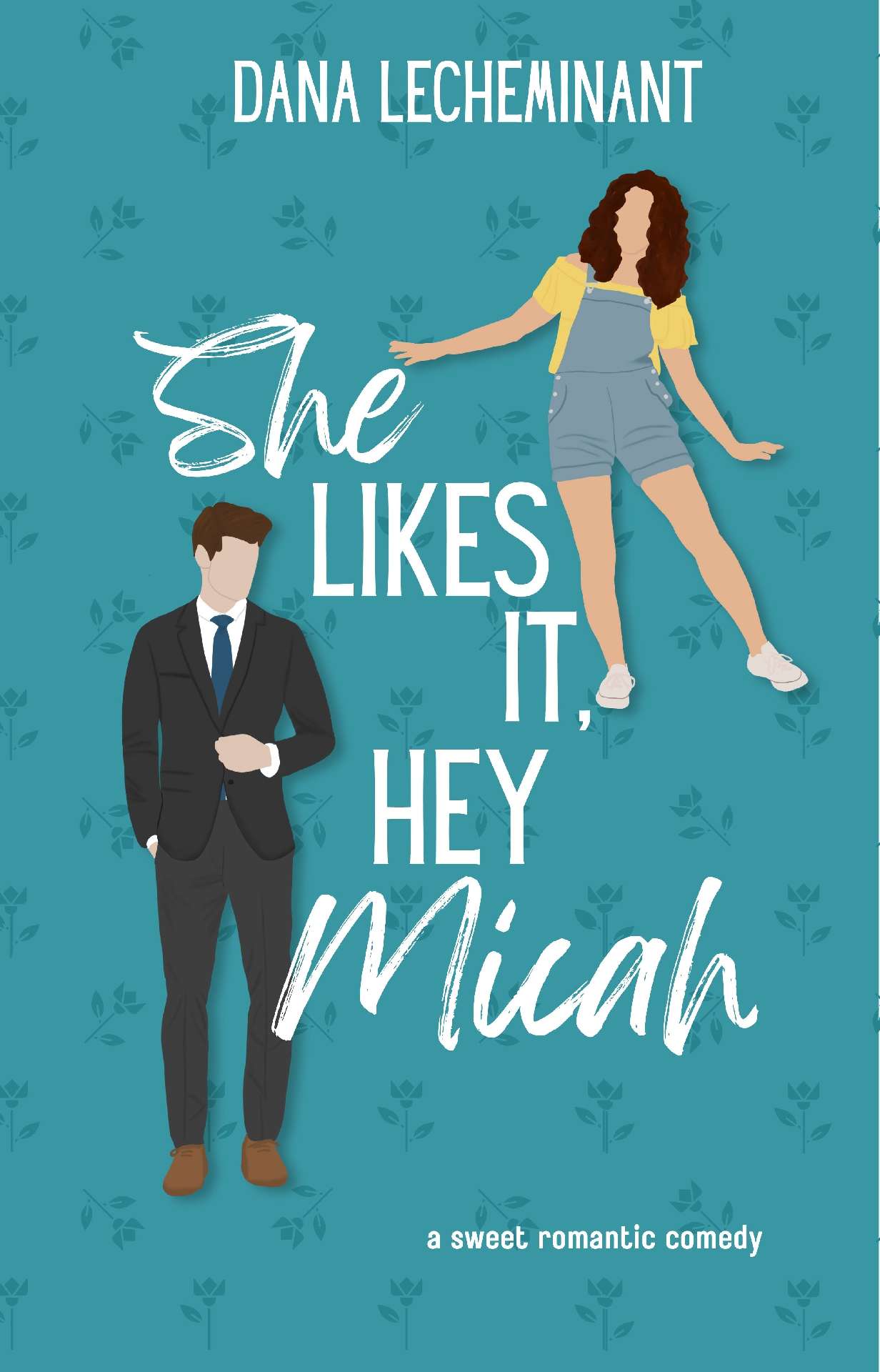 Dana LeCheminant - She Likes It, Hey Micah - Love in Sun City